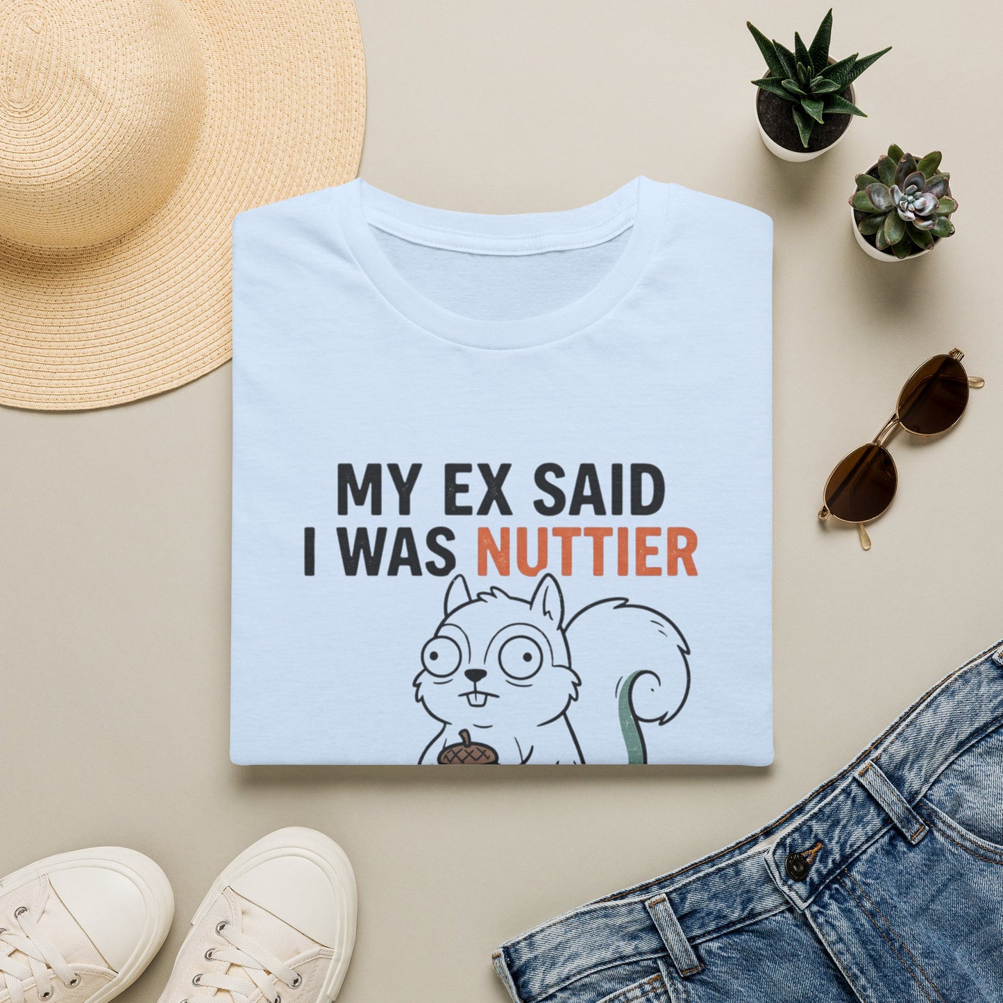 'My Ex Said I Was Nuttier Than Squirrel Shit' T-Shirt — Cute Squirrel Graphic Funny