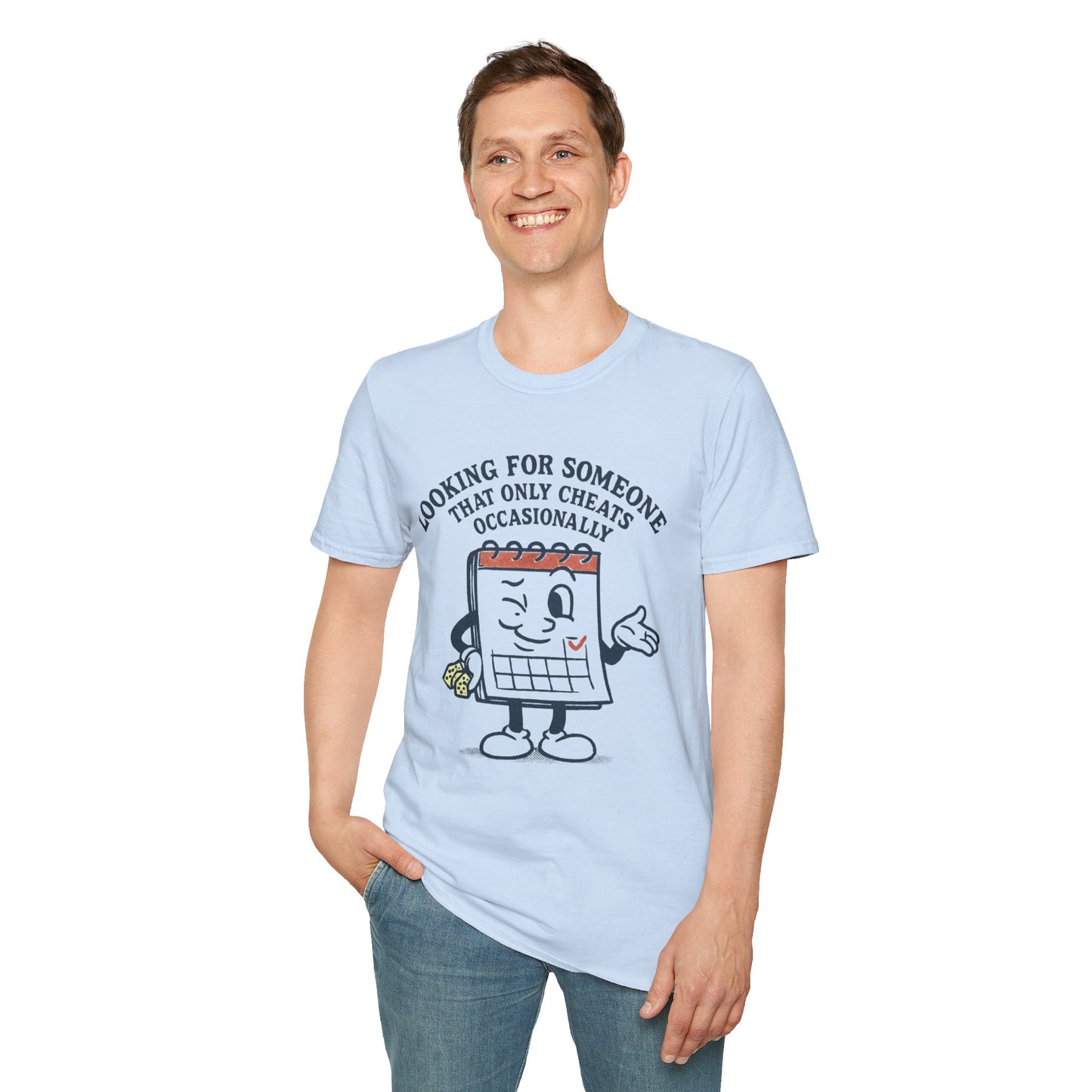 T-Shirt — "Looking for Someone That Only Cheats Occasionally" Calendar Cartoon Tee