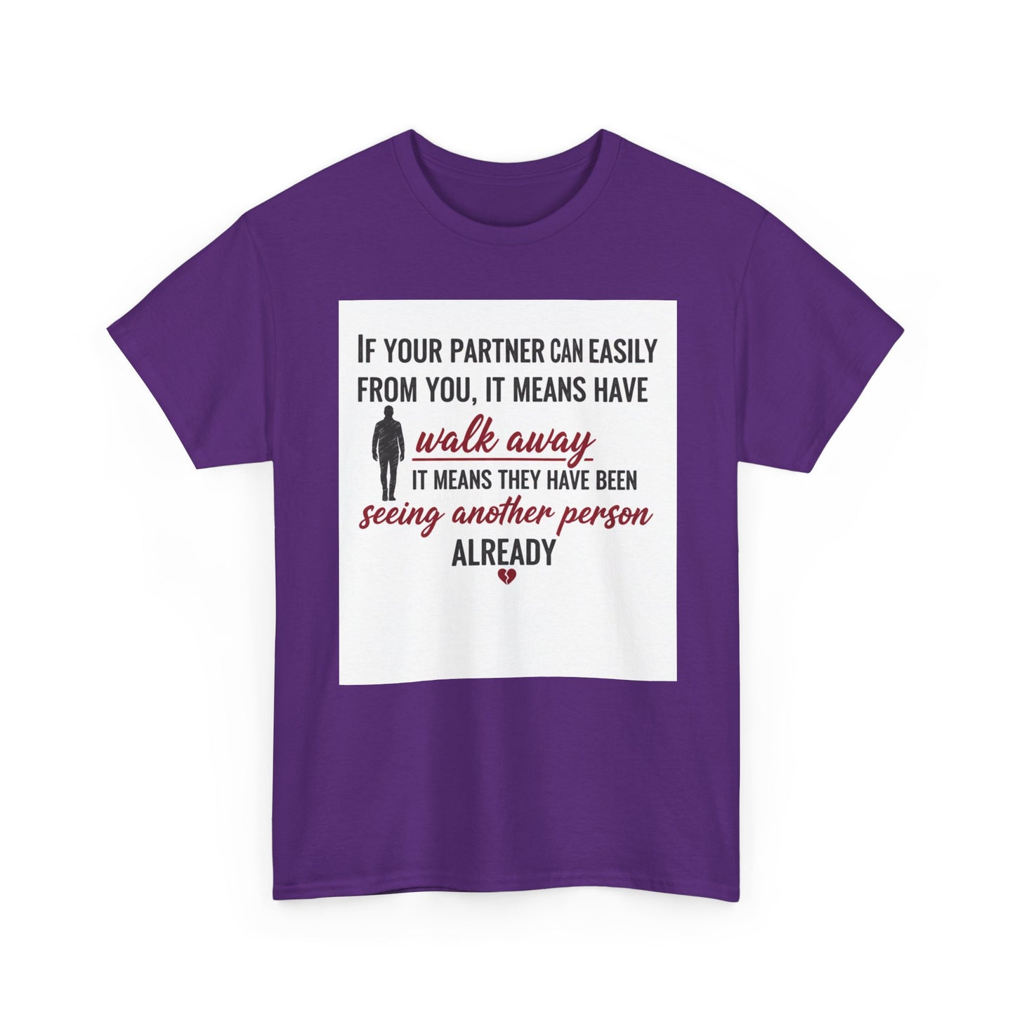 T‑Shirt — “If Your Partner Can Easily Walk Away” Relationship Quote Tee