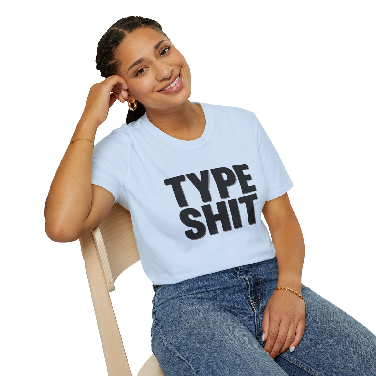 Type Shit Graphic T‑Shirt — Funny Bold Text Tee for Typographers & Designers