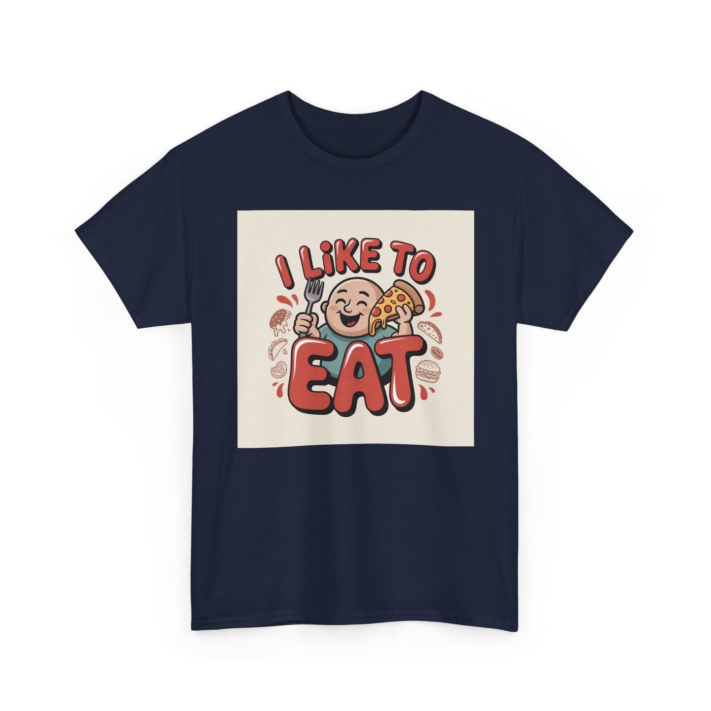 I Like To Eat T-Shirt — Funny Food Lover Graphic Tee