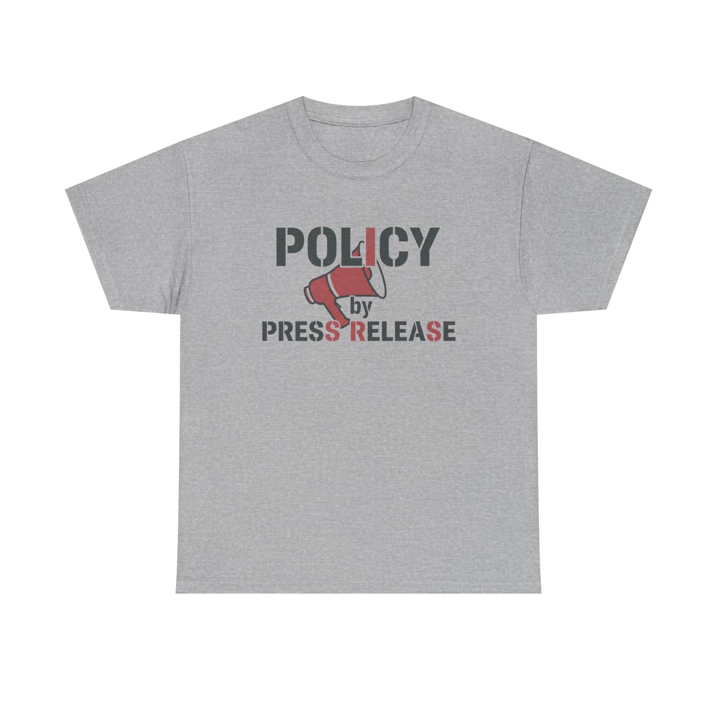 Policy by Press Release Tee — Political Satire Graphic T‑Shirt Printify