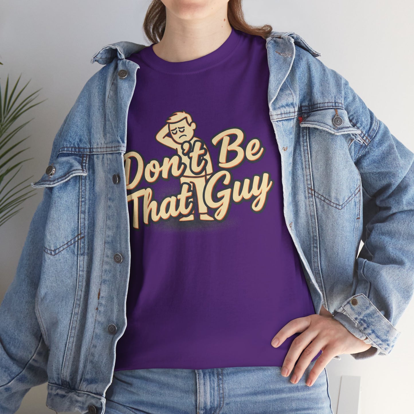 Don't Be That Guy Tee — Retro Graphic White T‑Shirt Printify