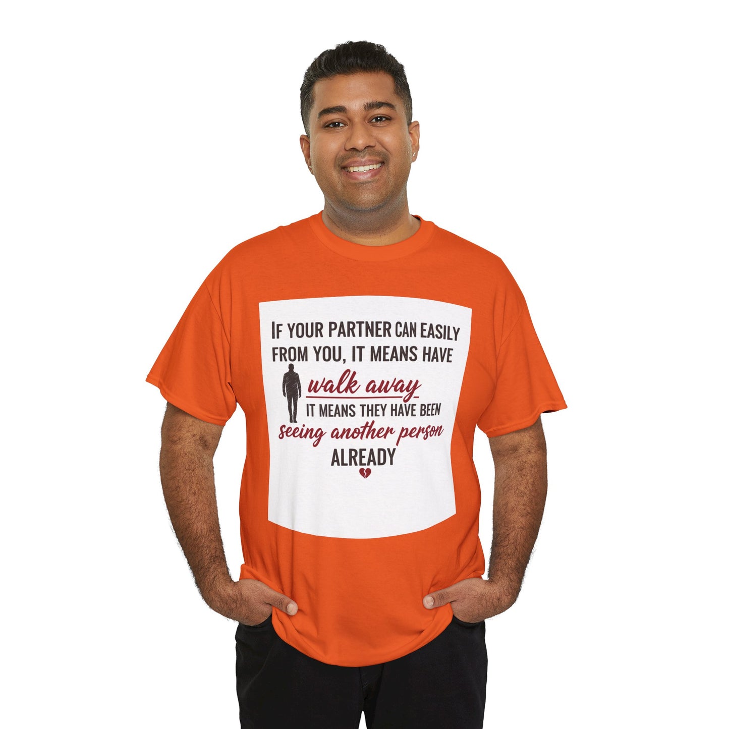 T‑Shirt — “If Your Partner Can Easily Walk Away” Relationship Quote Tee