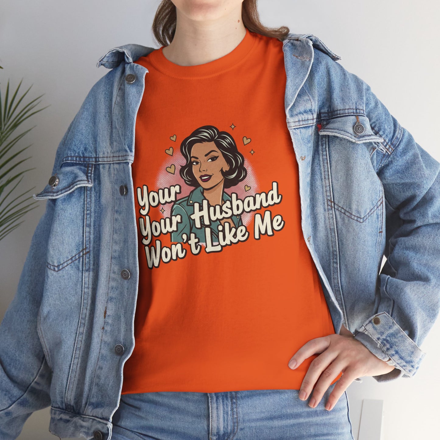 Graphic Tee — Retro Pinup "Your Husband Won't Like Me" Statement Shirt Printify