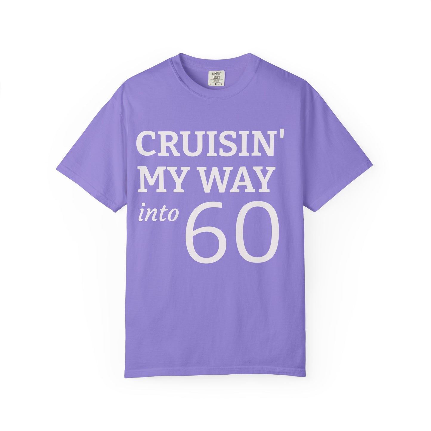 Cruisin' My Way Into 60 T-Shirt — 60th Birthday Tee