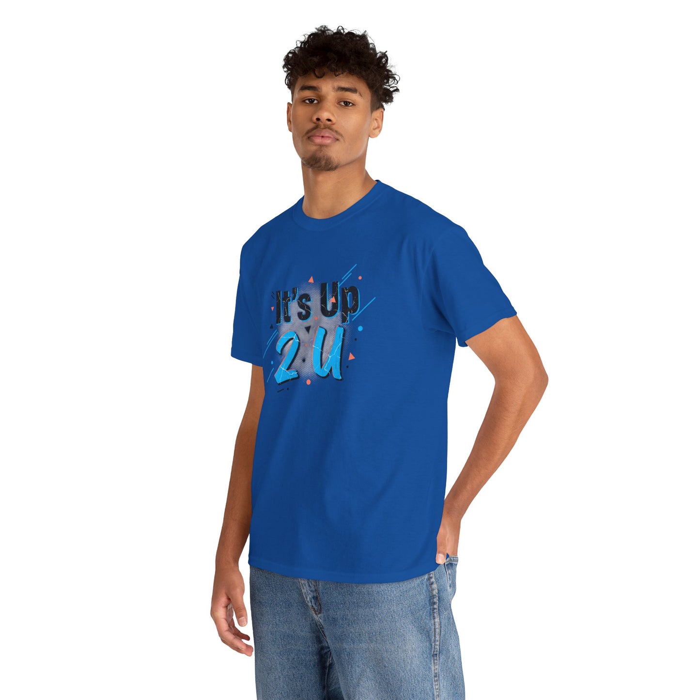 It's Up 2 U T-Shirt — Motivational Graphic Tee Printify