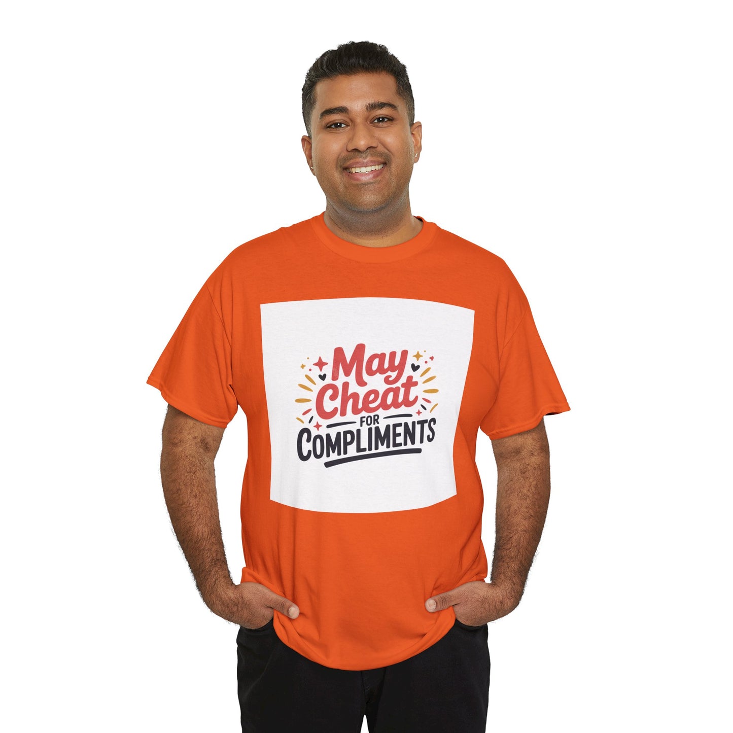 May Cheat for Compliments T-Shirt — Funny Sarcastic Graphic Tee