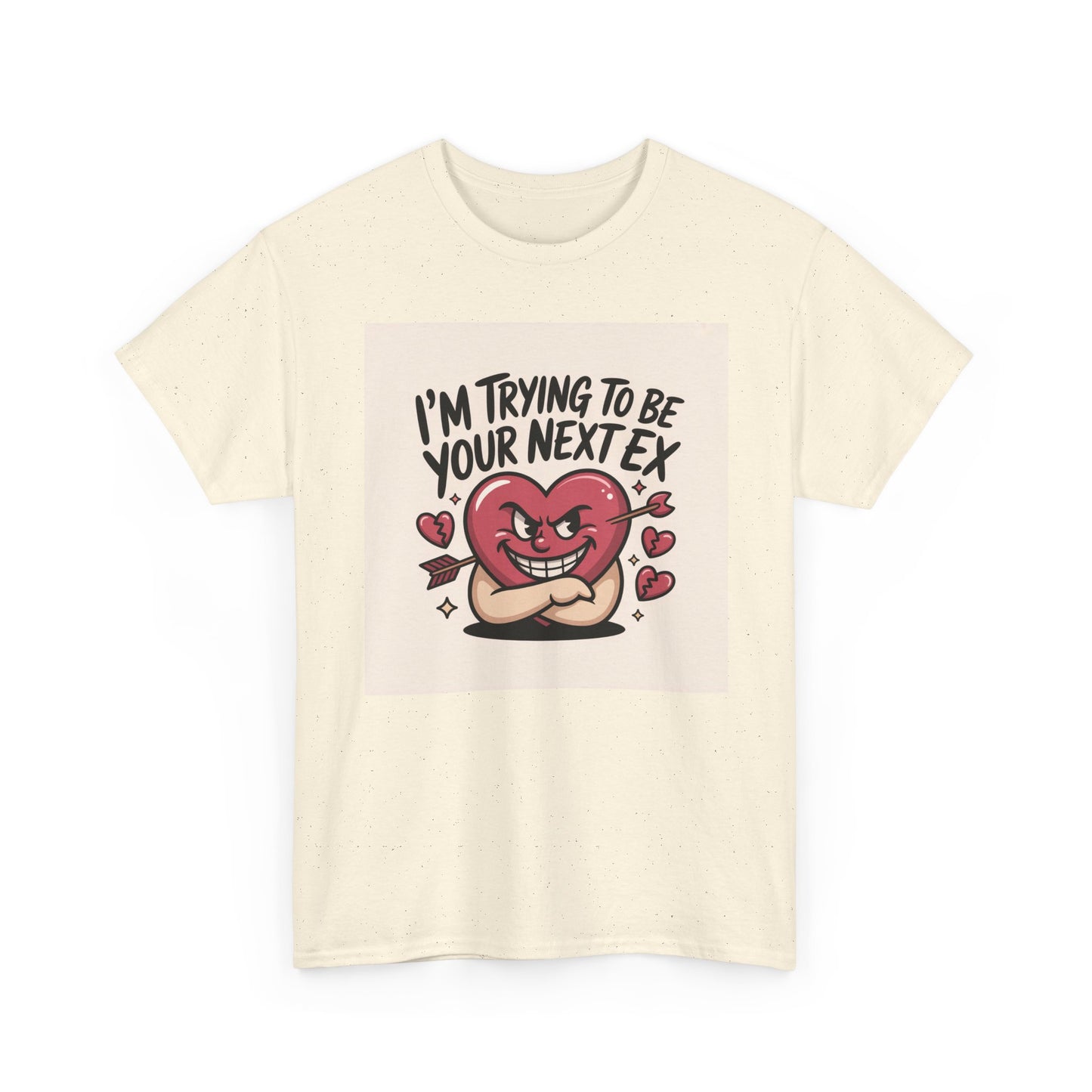 Valentine Heart Character Tee — "I'm Trying To Be Your Next Ex" Graphic T-Shirt Printify