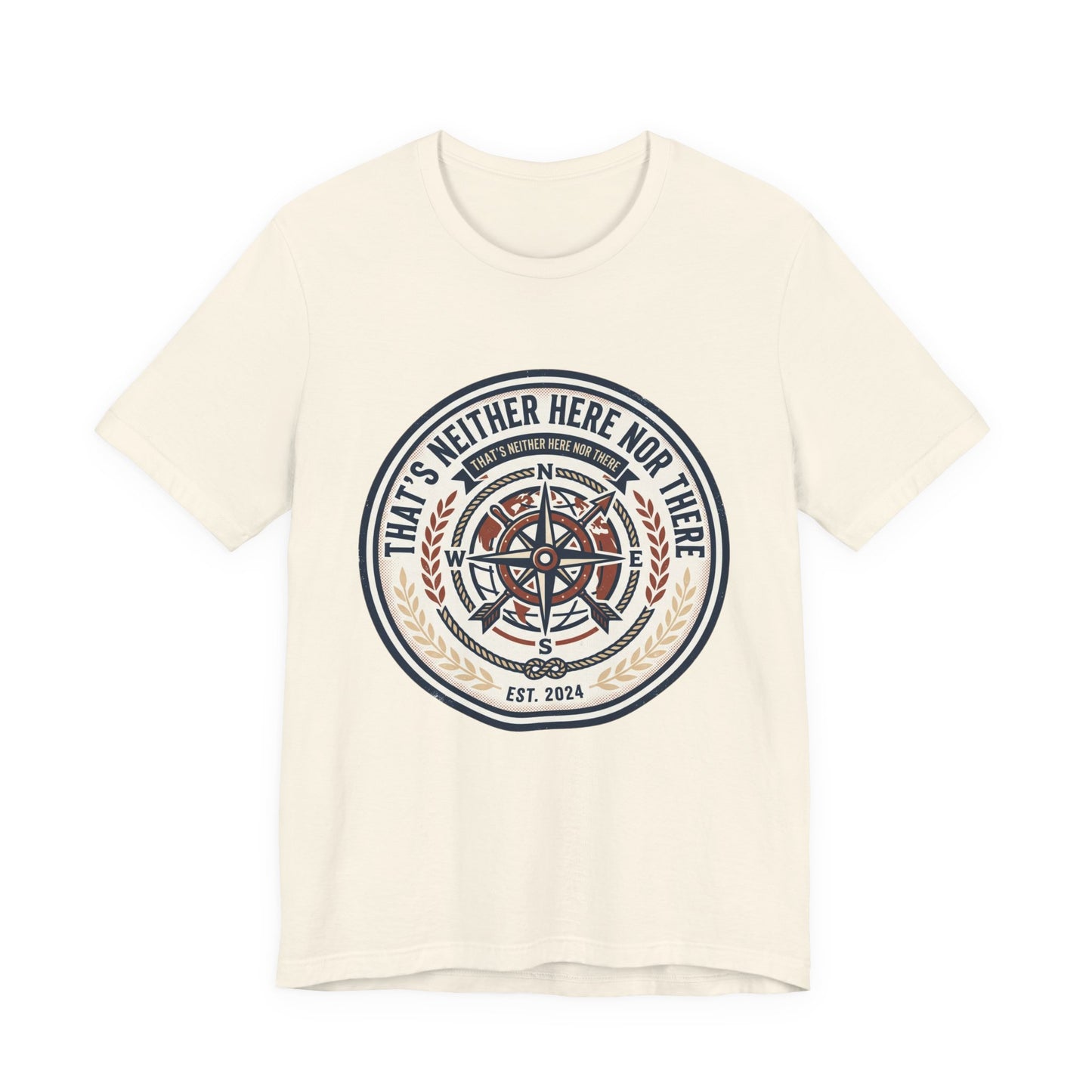 Compass Graphic Tee — "That's Neither Here Nor There" Nautical Adventure T‑Shirt