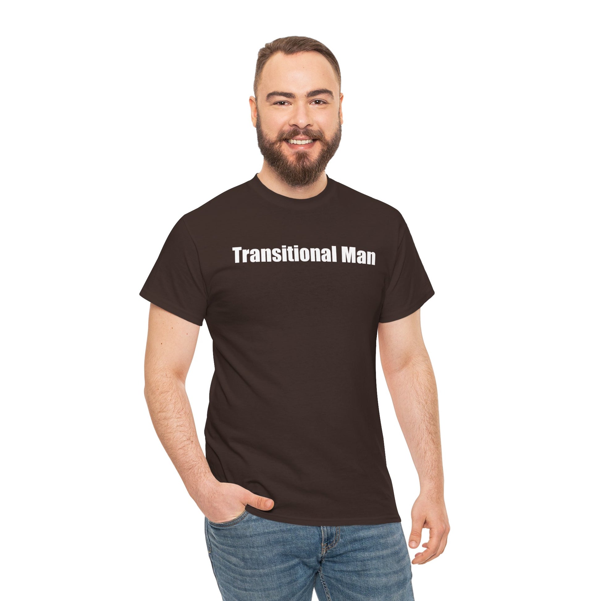 Transitional Man Tee — Bold Text Gender Transition Awareness Shirt Printify