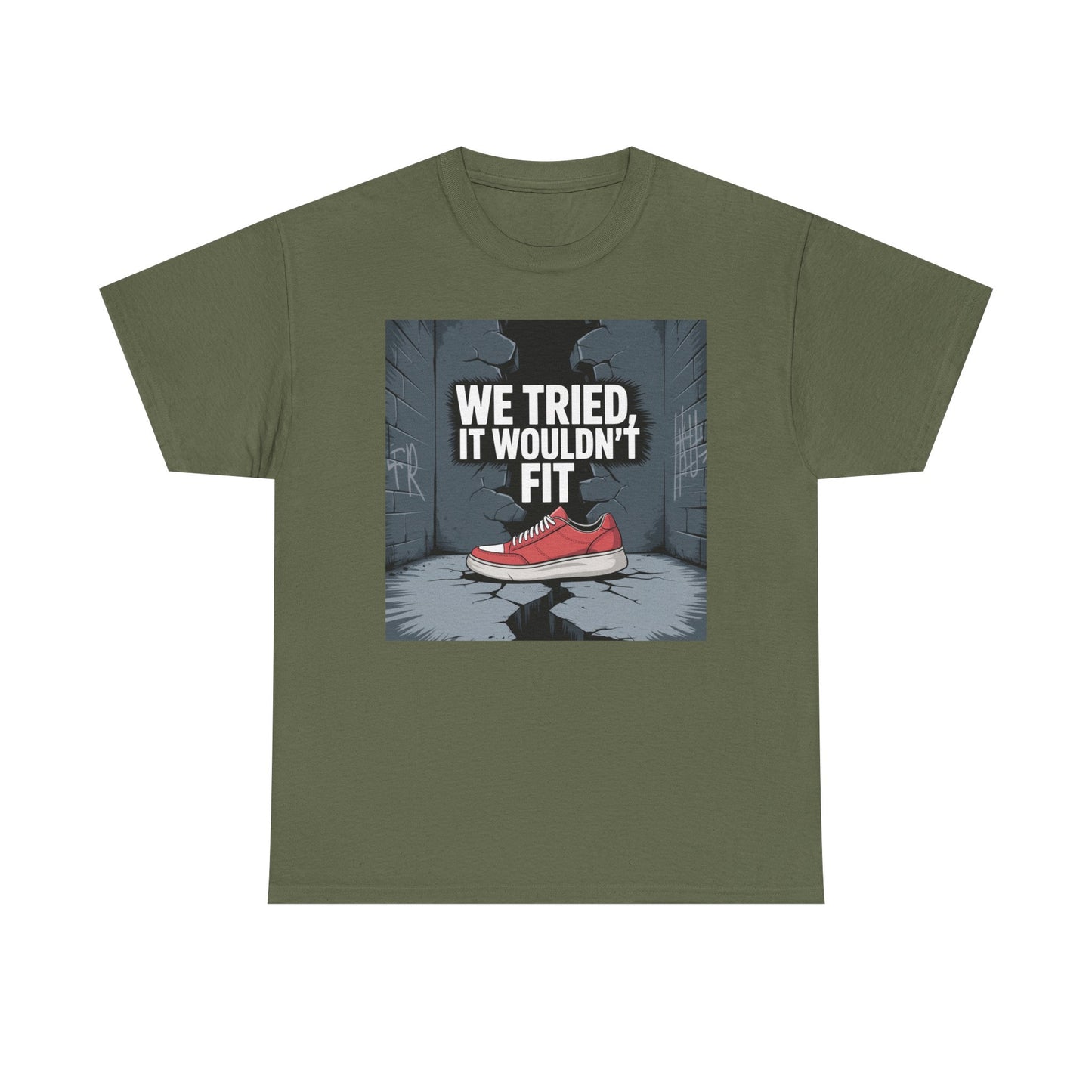 We Tried, It Wouldn't Fit T‑Shirt — Funny Shoe Locker Room Gym Tee Printify