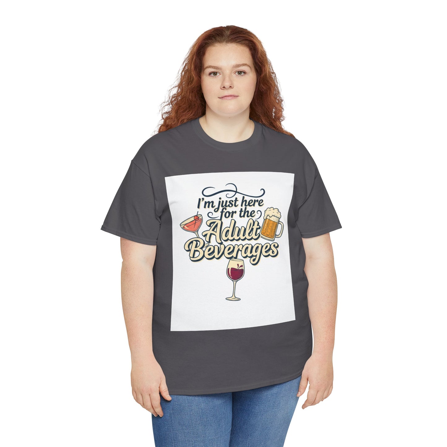 T-Shirt — "I'm Just Here for the Adult Beverages" Funny Wine & Beer Tee