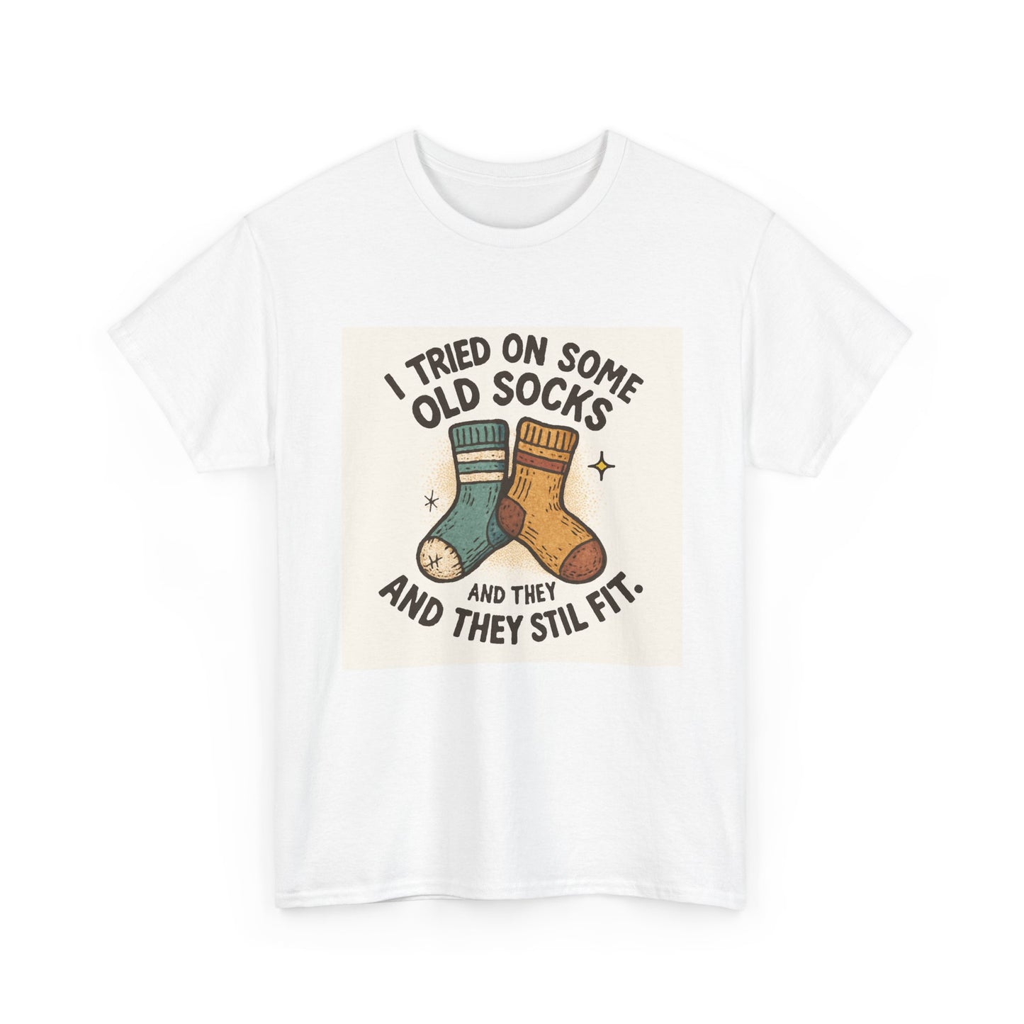 Funny Socks T-Shirt – “I Tried On Some Old Socks and They Still Fit” Graphic Tee Printify