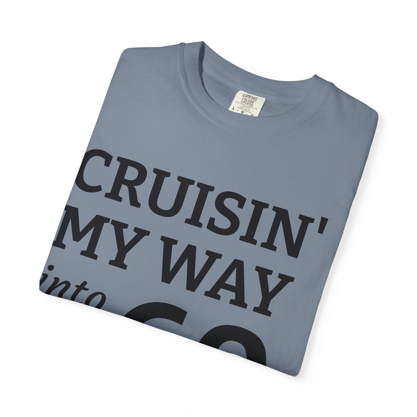 Cruisin' My Way Into 60 T-Shirt — 60th Birthday Tee