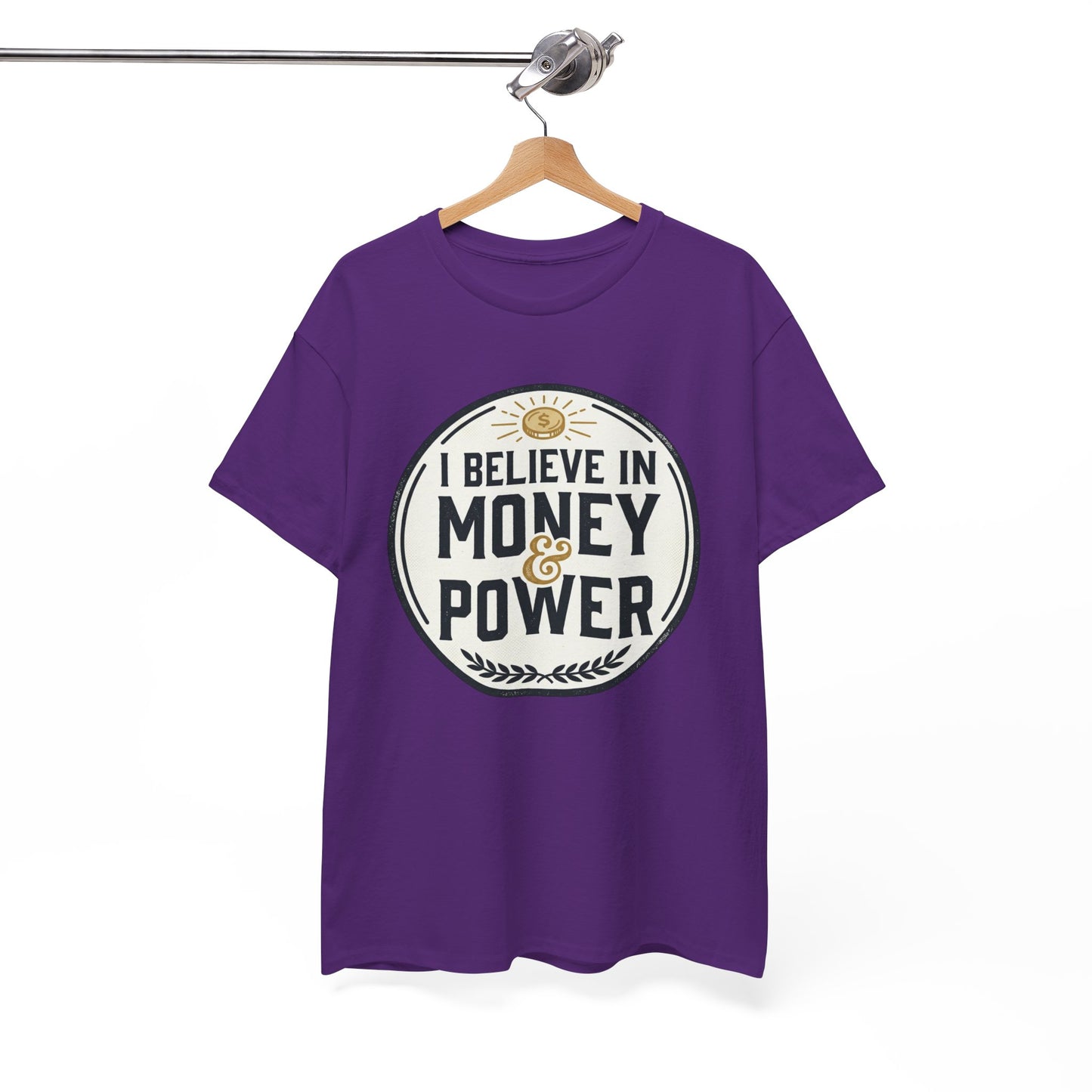 I Believe in Money & Power T-Shirt — Motivational Retro Graphic Tee