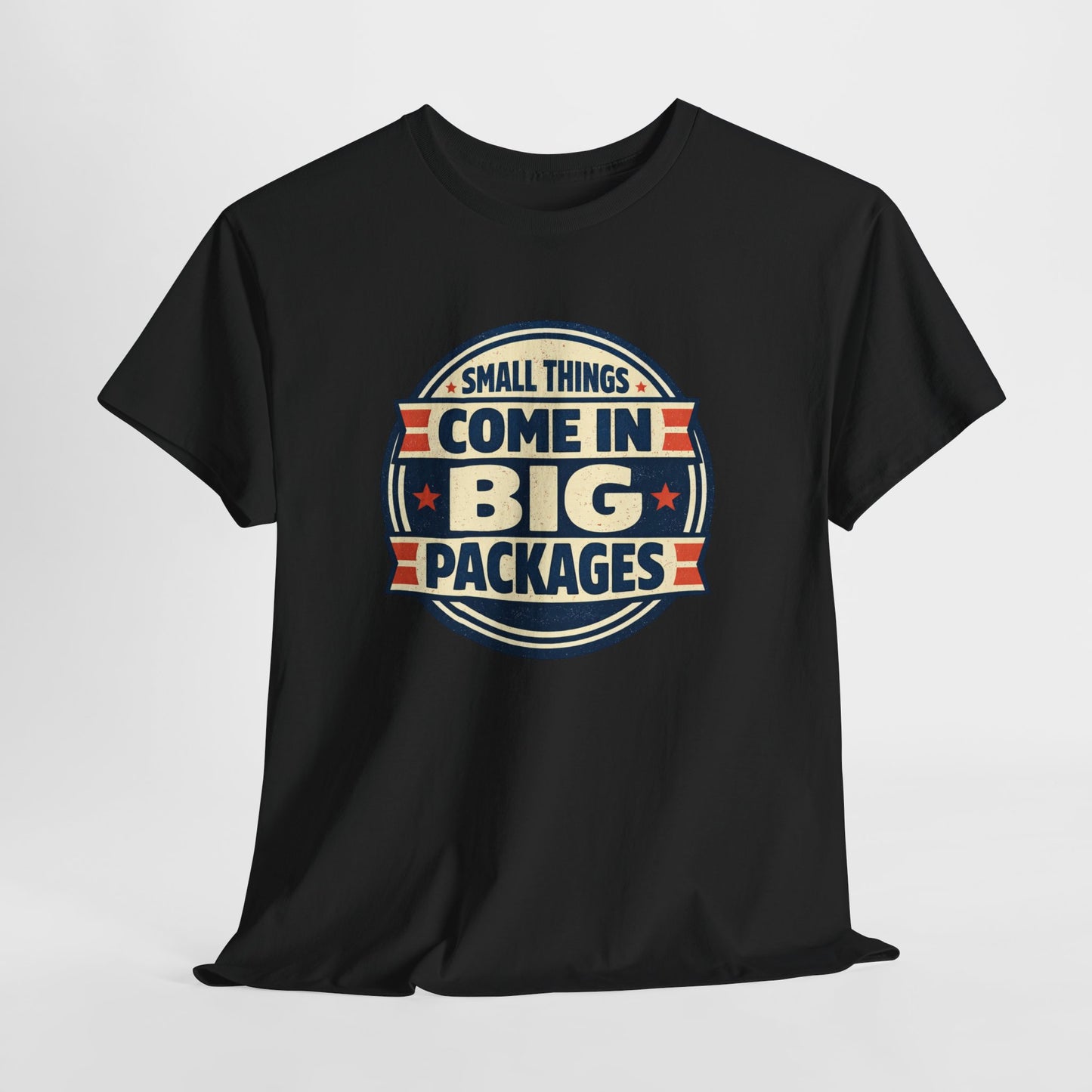 T-Shirt — "Small Things Come in Big Packages" Retro Badge Tee
