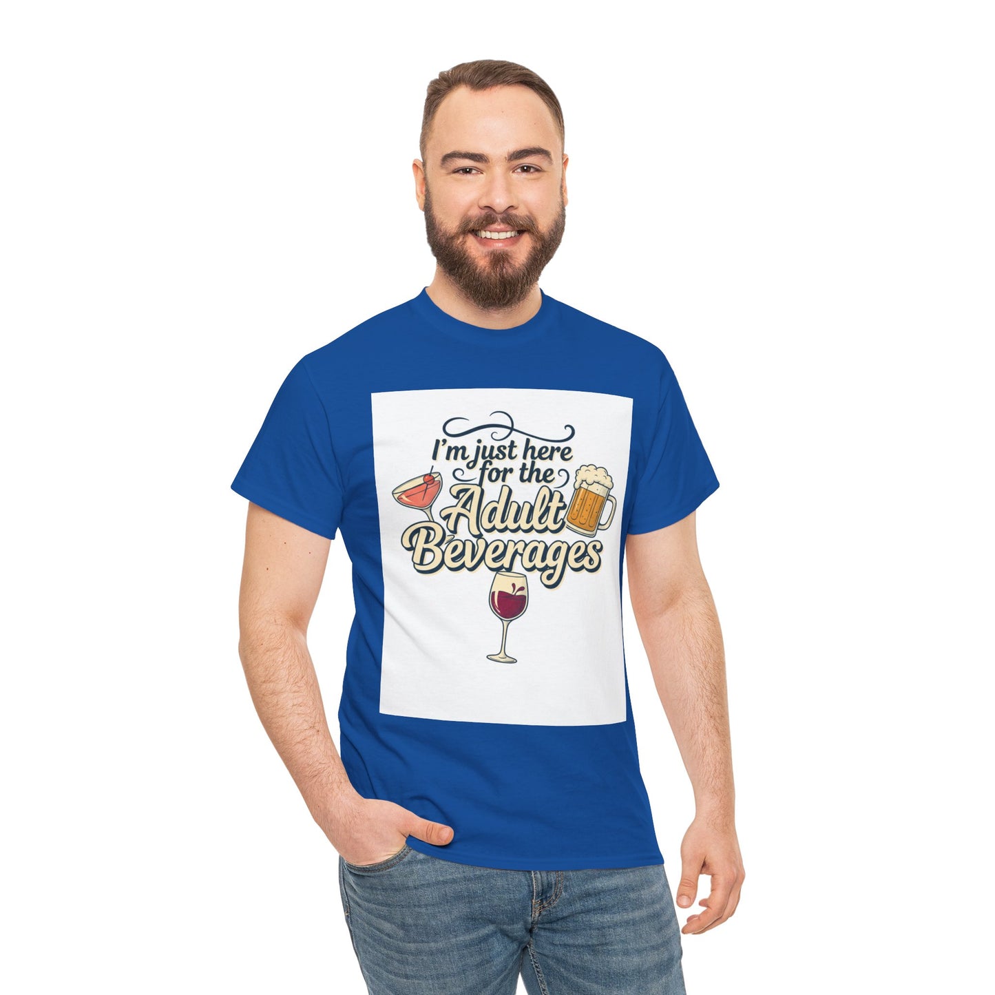 T-Shirt — "I'm Just Here for the Adult Beverages" Funny Wine & Beer Tee