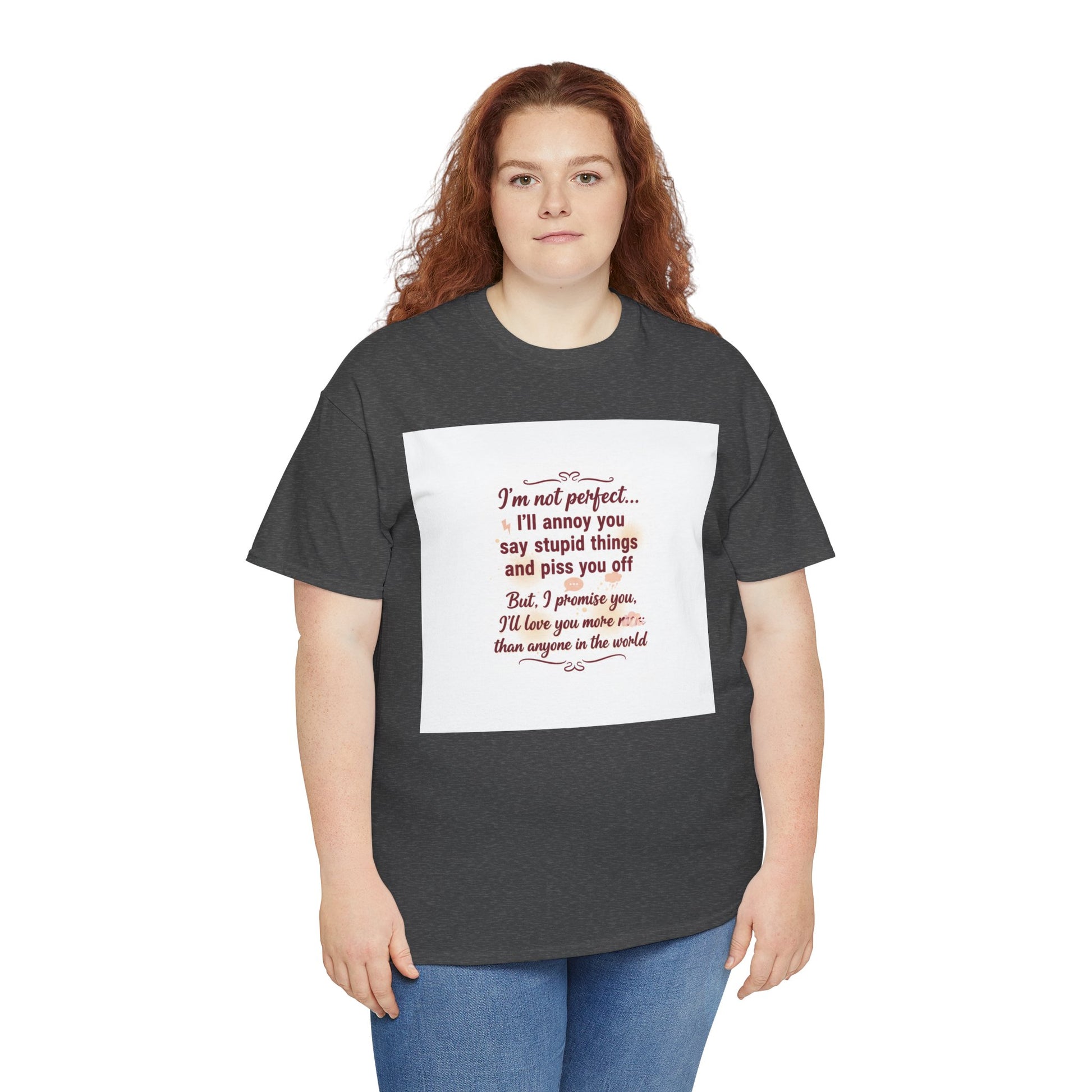 Funny Relationship Tee — “I’m Not Perfect… I’ll Annoy You” Couples T‑Shirt Printify