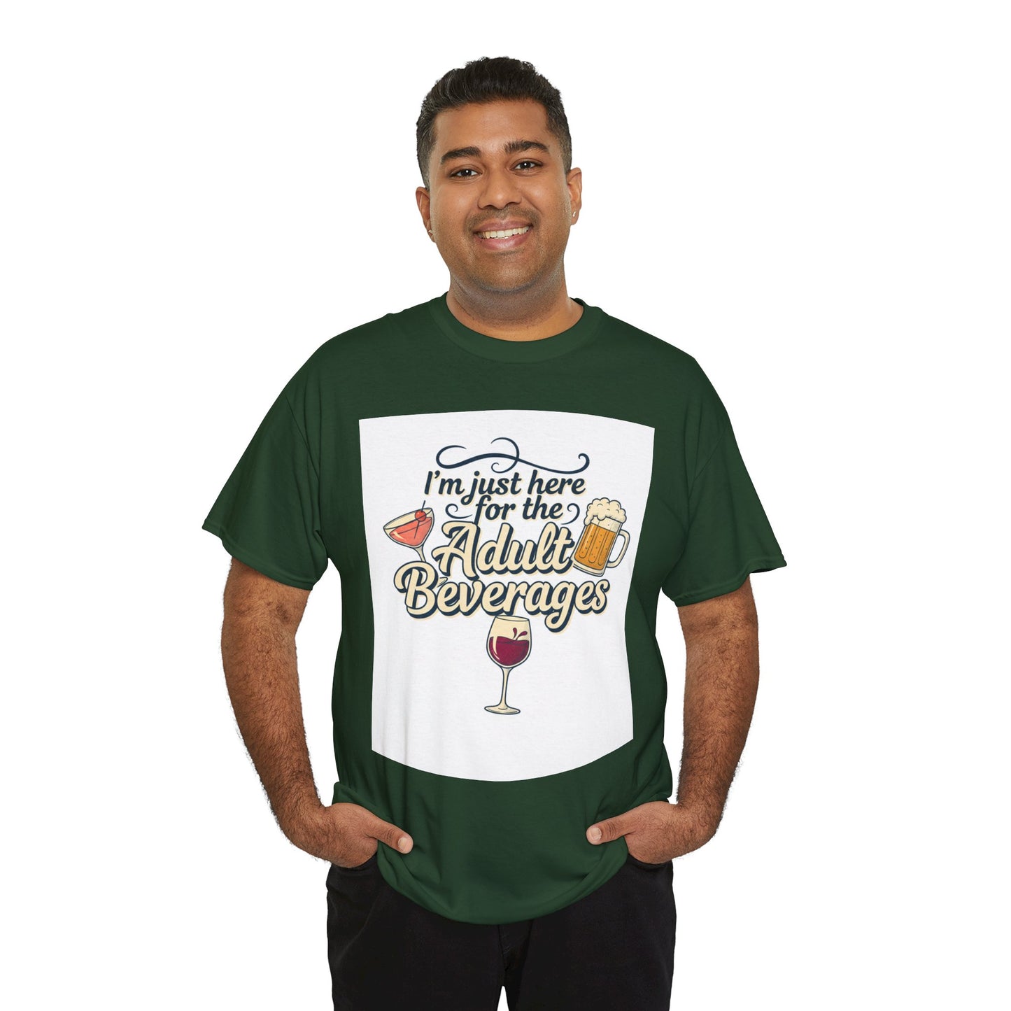 T-Shirt — "I'm Just Here for the Adult Beverages" Funny Wine & Beer Tee