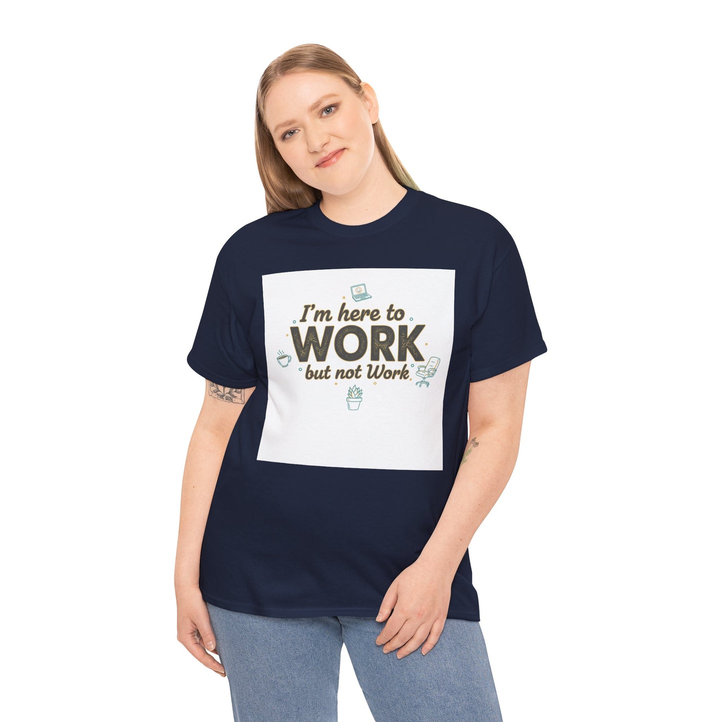 Work From Home Tee — "I'm Here to Work but not Work" Casual Remote Job T‑Shirt