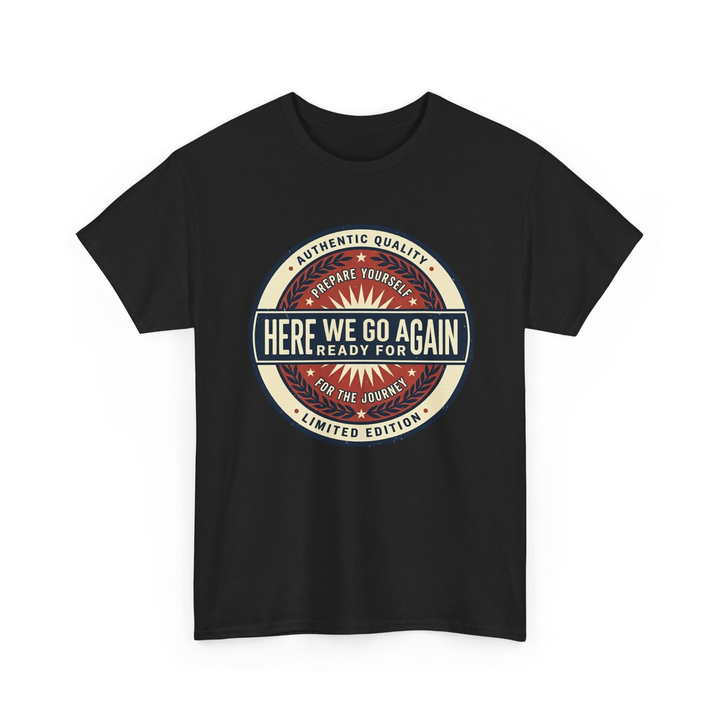 Here We Go Again Vintage Badge Tee — Retro Adventure Graphic T-Shirt
