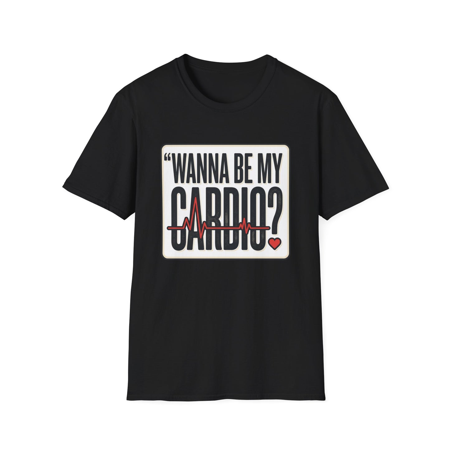 Wanna Be My Cardio? T-Shirt — Funny Fitness Graphic Tee for Gym Lovers