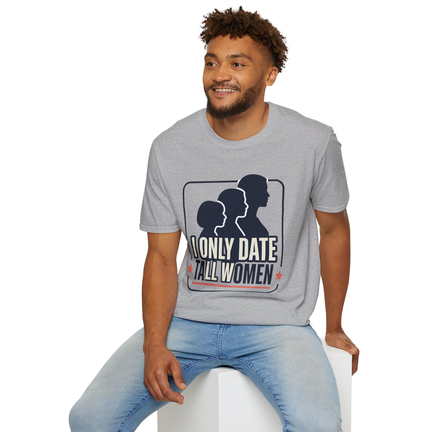 I Only Date Tall Women T-Shirt — Funny Tall Women Pride Tee