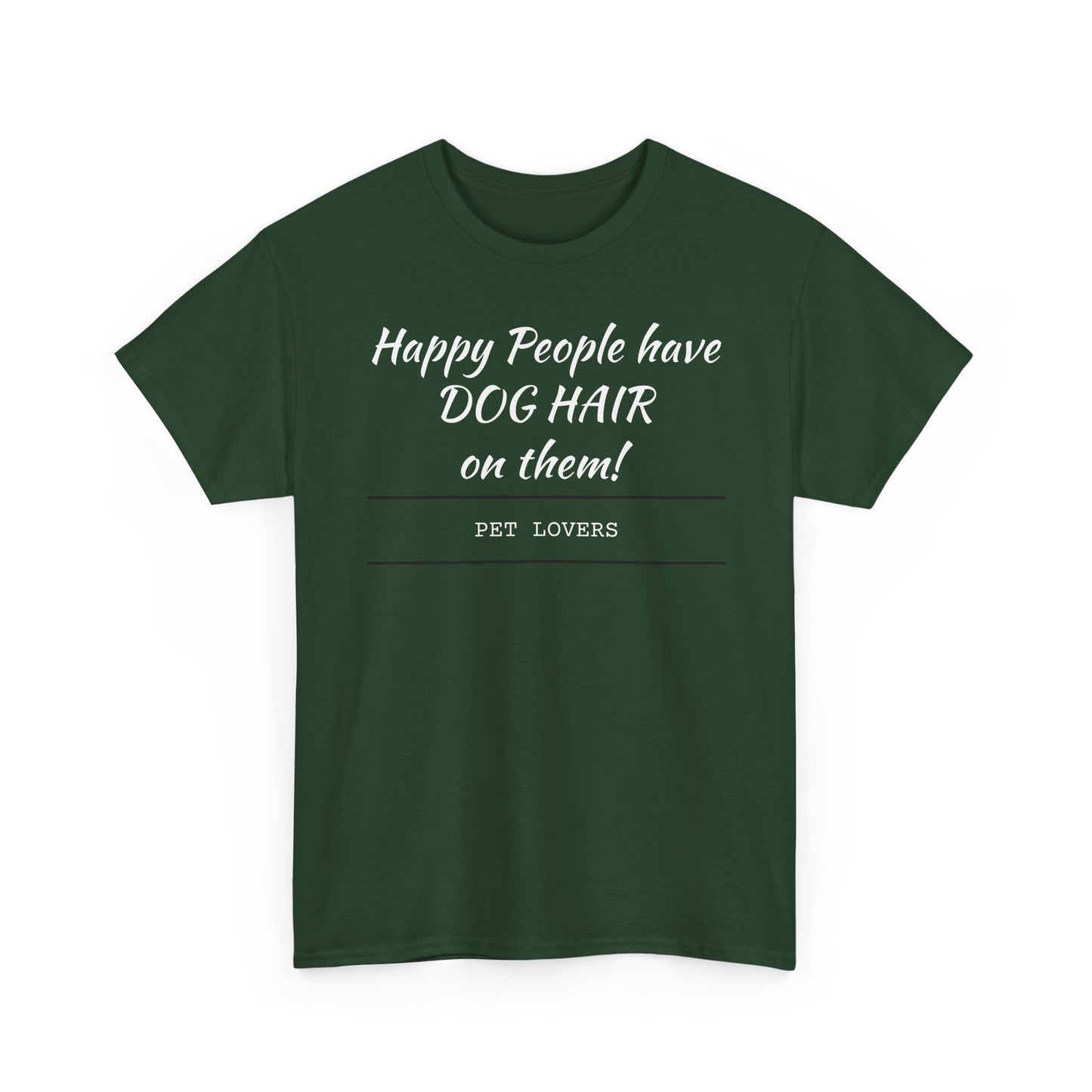 Dog Hair Tee for Pet Lovers