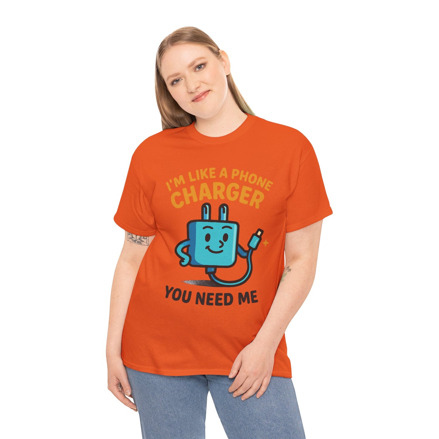 I’m Like a Phone Charger T-Shirt – Cute Tech Pun Tee (“You Need Me”)