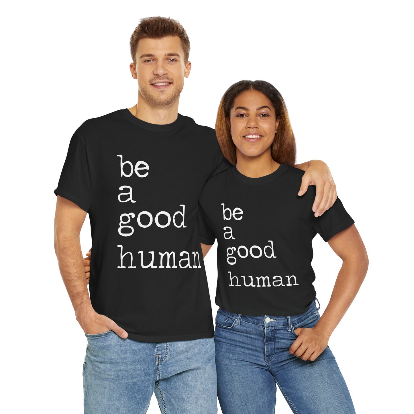 Be a Good Human-One