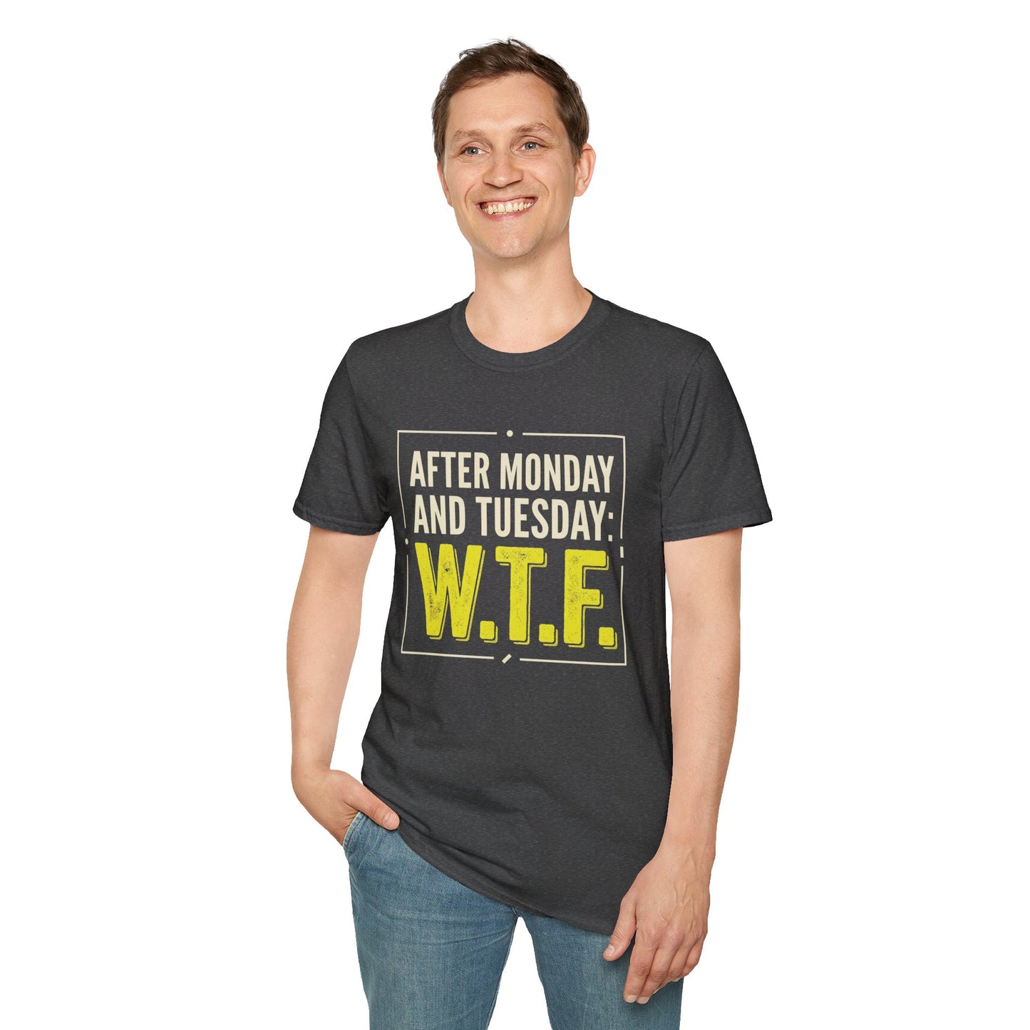 W.T.F. Funny Graphic T‑Shirt — "After Monday and Tuesday: W.T.F." Novelty Tee for Weekend Lovers