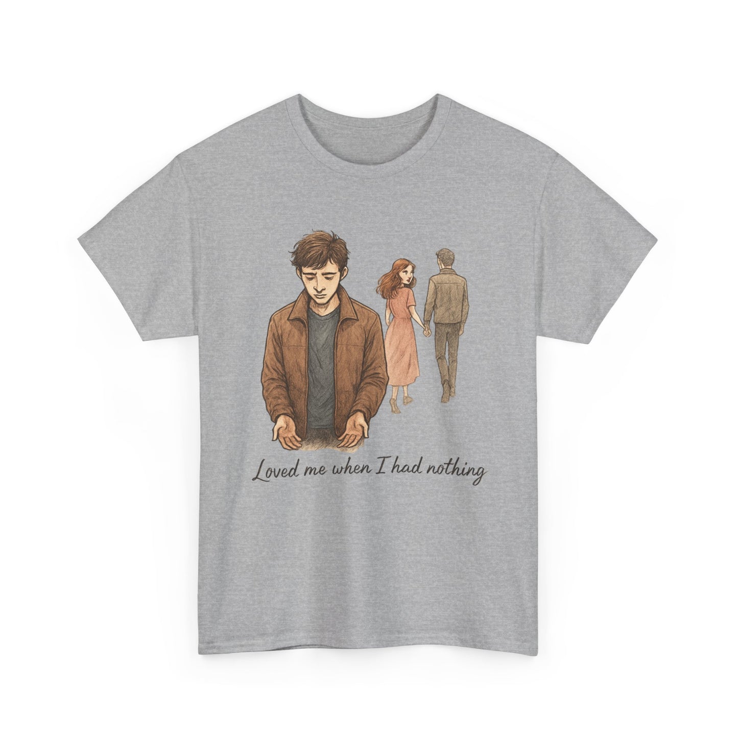 T-Shirt — 'Loved Me When I Had Nothing' Vintage Couple Illustration Tee