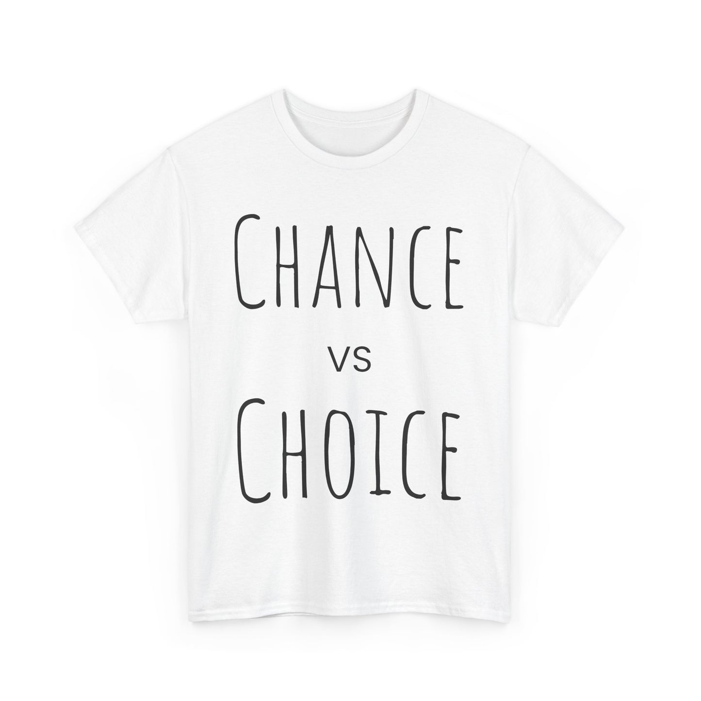 Chance vs Choice