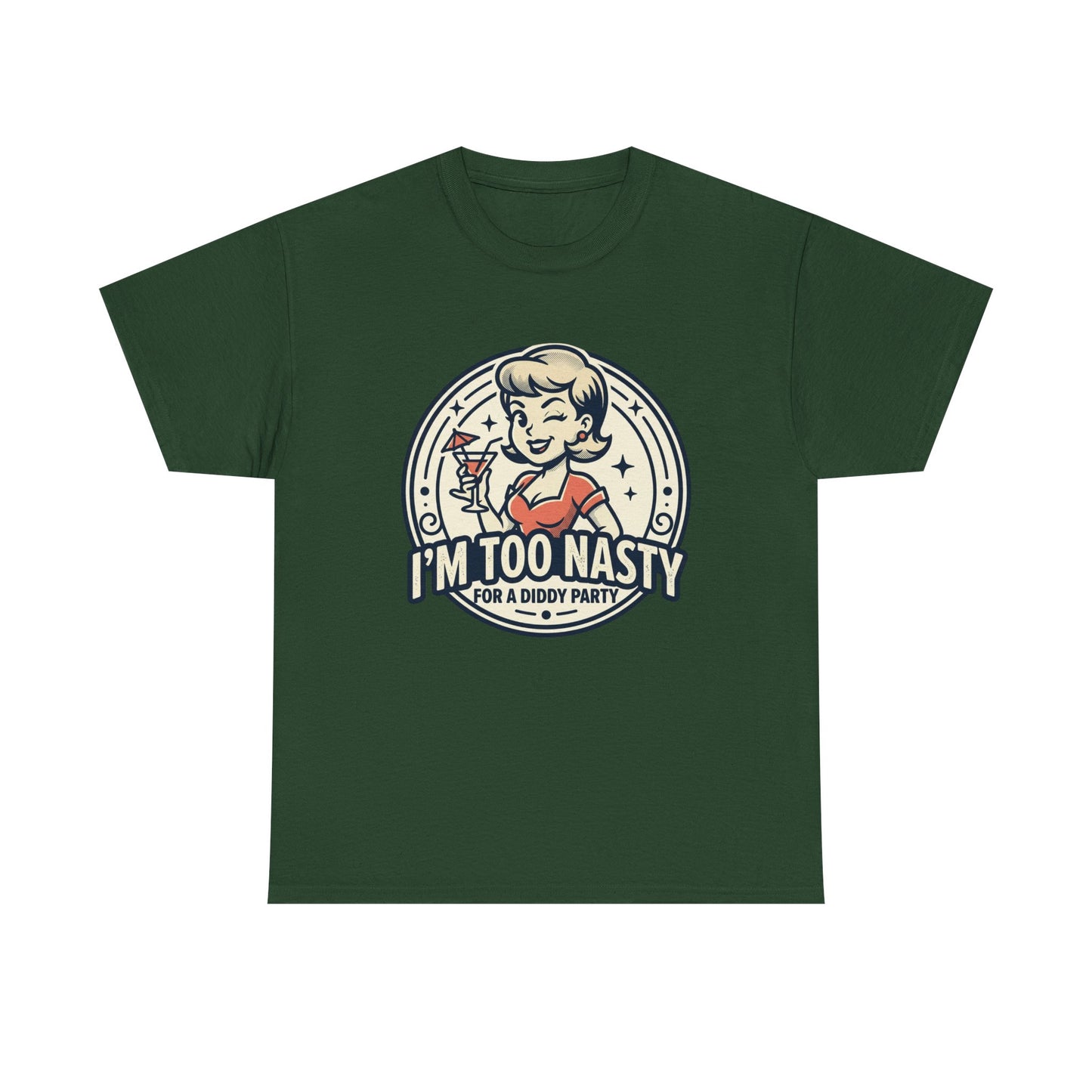 "I'm Too Nasty for a Diddy Party" Retro Cocktail Graphic Tee
