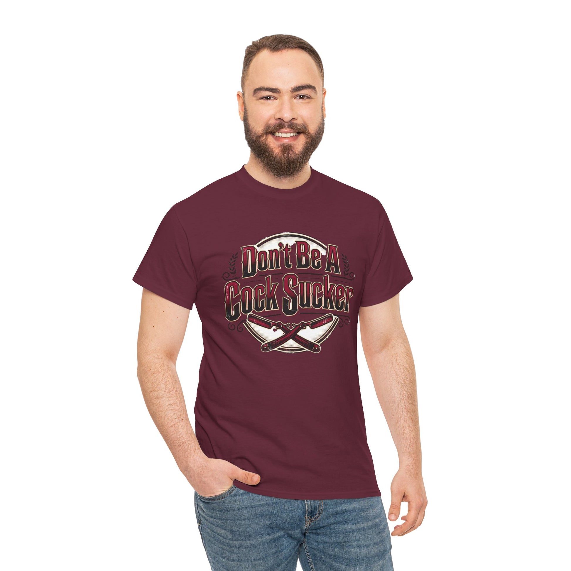 T-Shirt — "Don't Be A Cock Sucker" Graphic Tee Printify