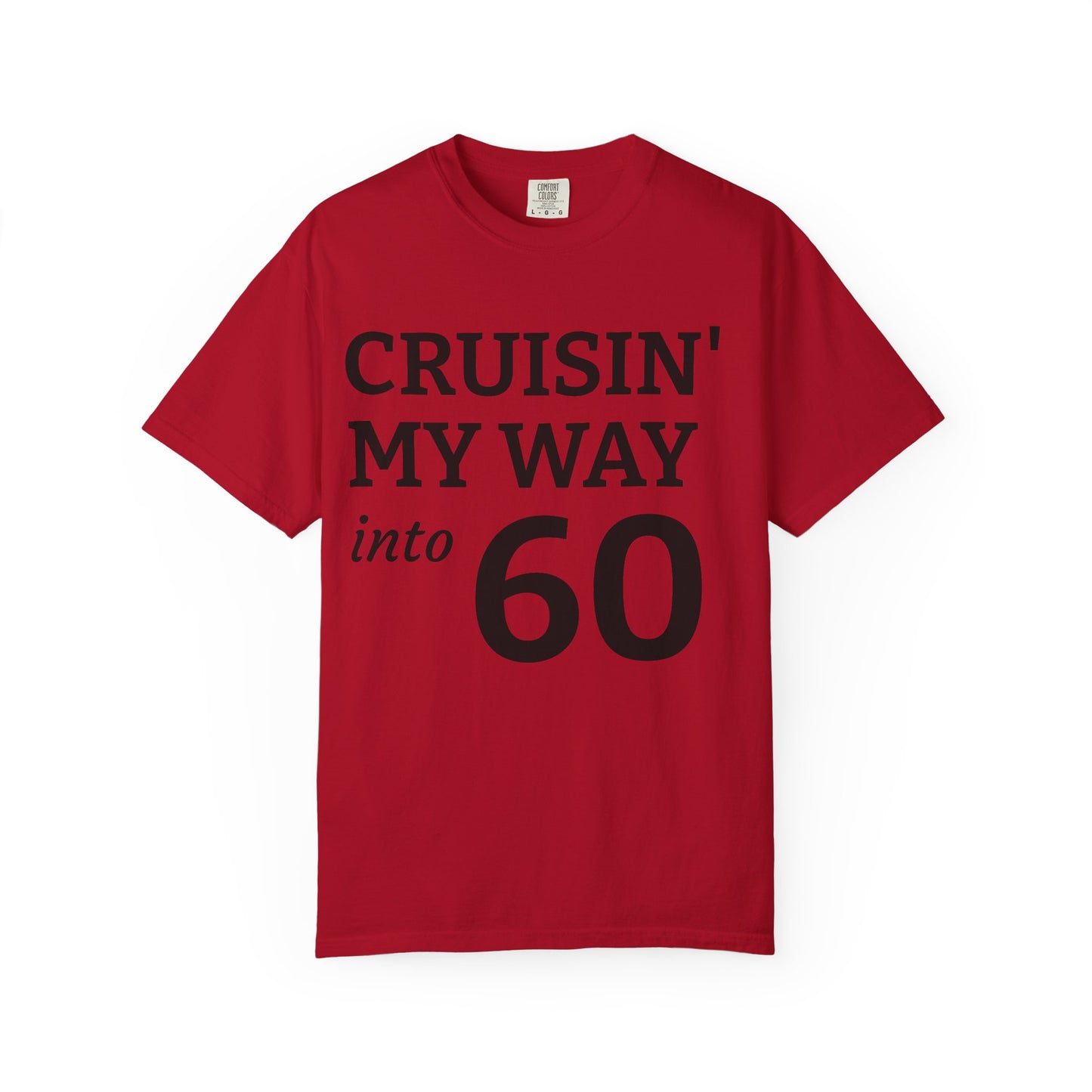 Cruisin' My Way Into 60 T-Shirt — 60th Birthday Tee
