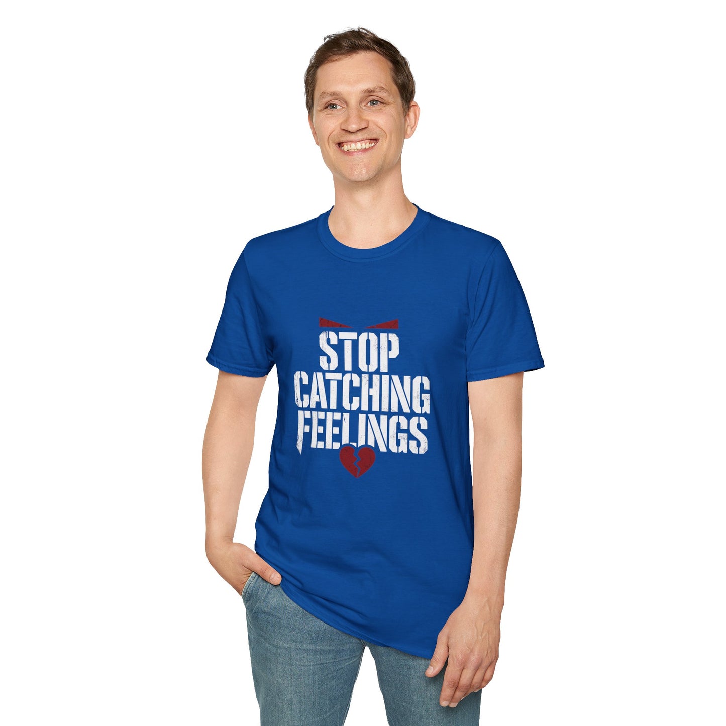 Stop Catching Feelings T-Shirt — Funny Heartbreak Graphic Tee