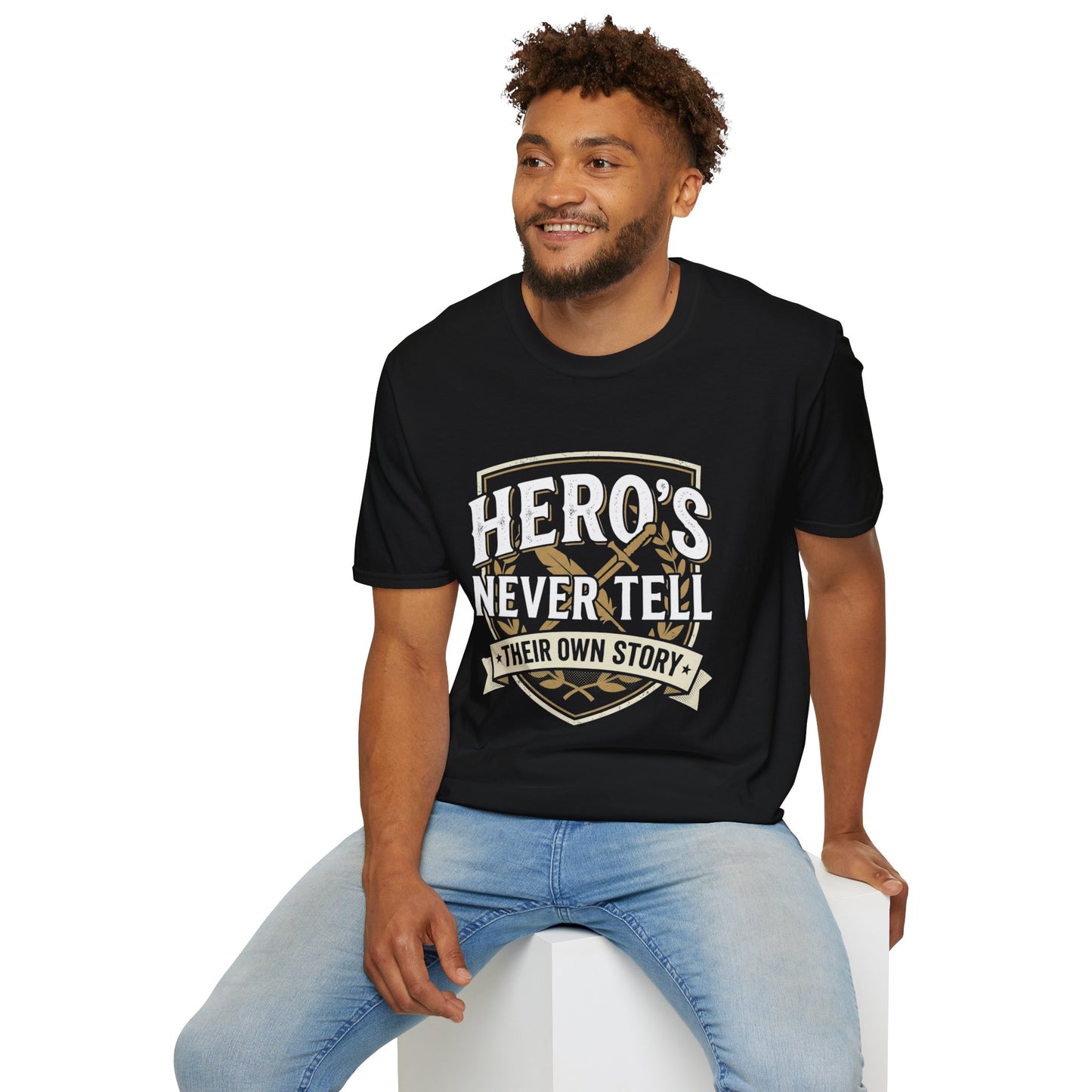 Hero's Never Tell T-Shirt — 'Hero's Never Tell Their Own Story' Graphic Tee for Veterans & First Responders