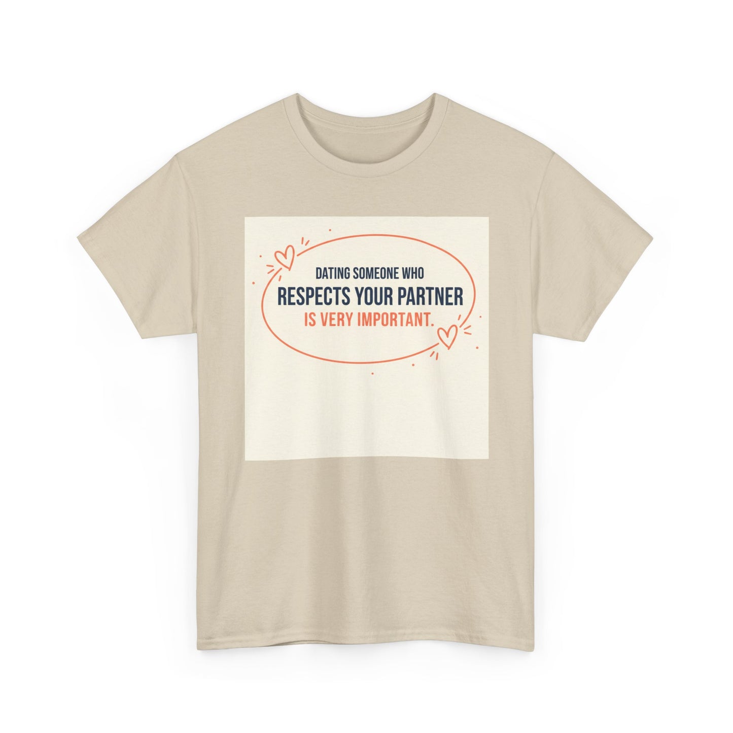 Respect Your Partner T-Shirt — "Dating Someone Who Respects Your Partner Is Very Important" Graphic Tee Printify
