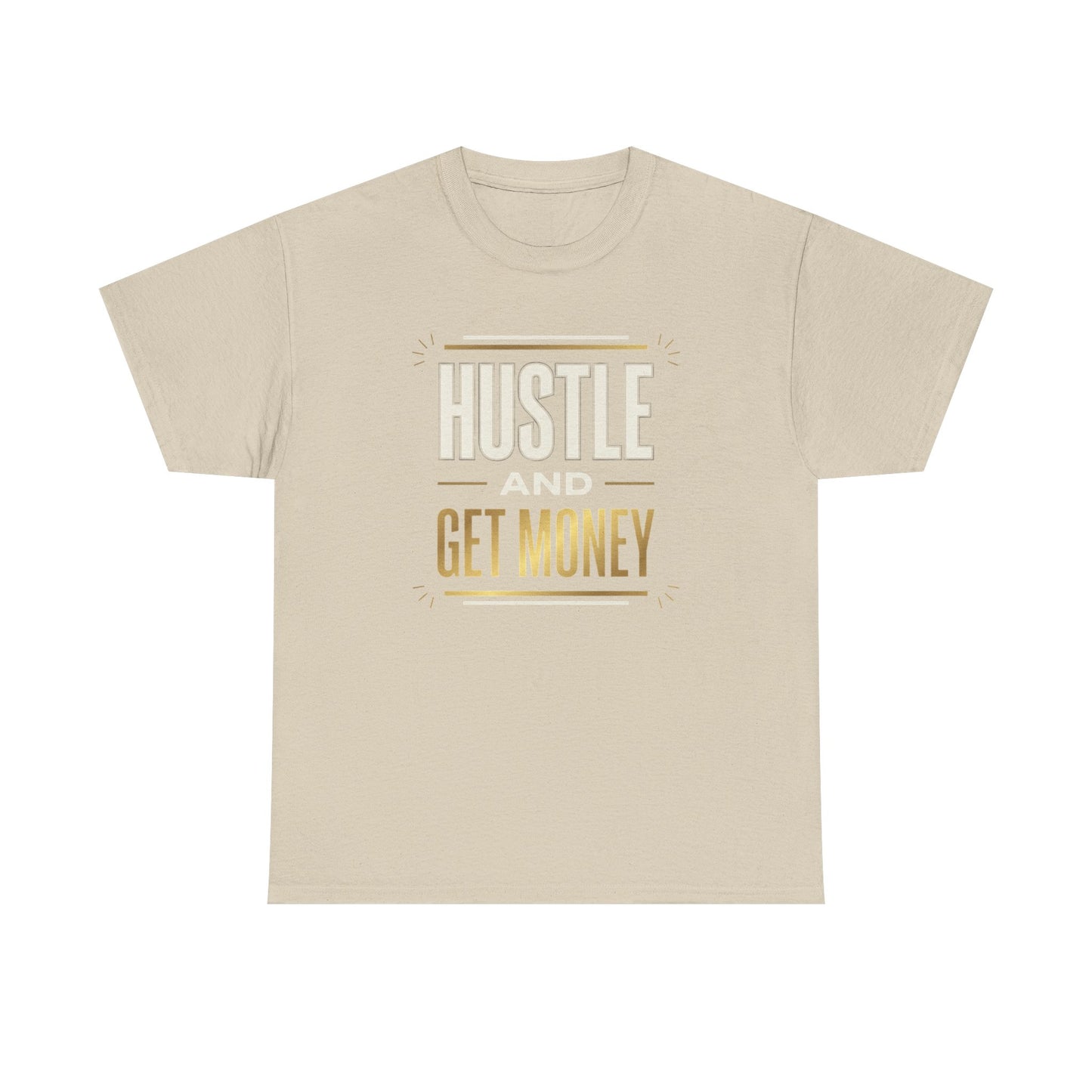 Hustle and Get Money Tee - Motivational Streetwear Graphic T-Shirt
