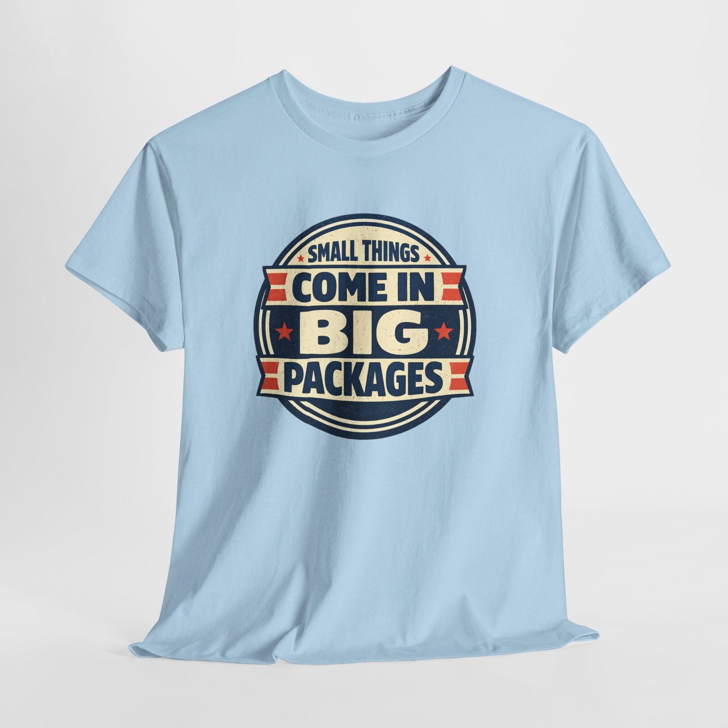 T-Shirt — "Small Things Come in Big Packages" Retro Badge Tee