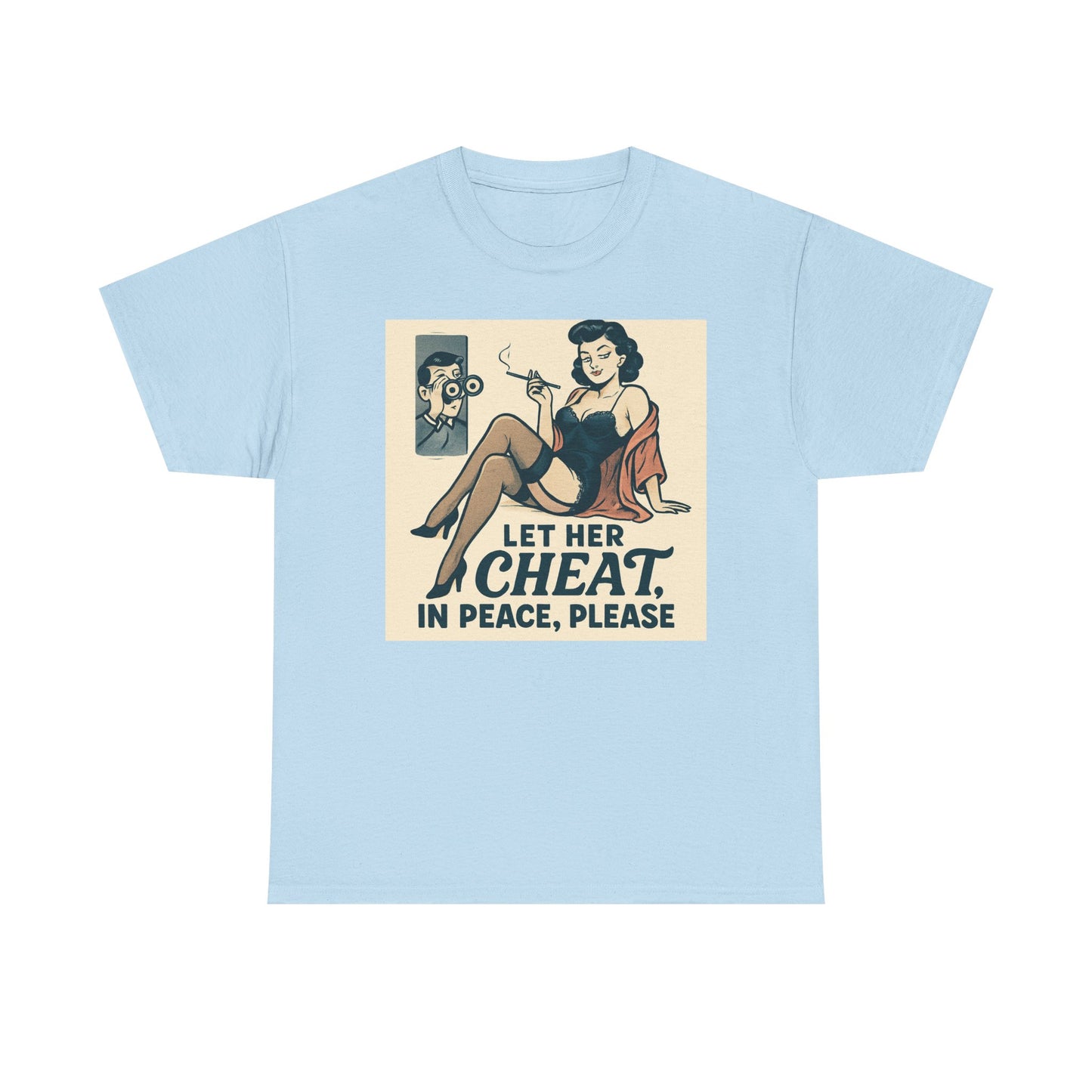 T-Shirt — Vintage Pinup “Let Her Cheat in Peace, Please” Graphic Tee