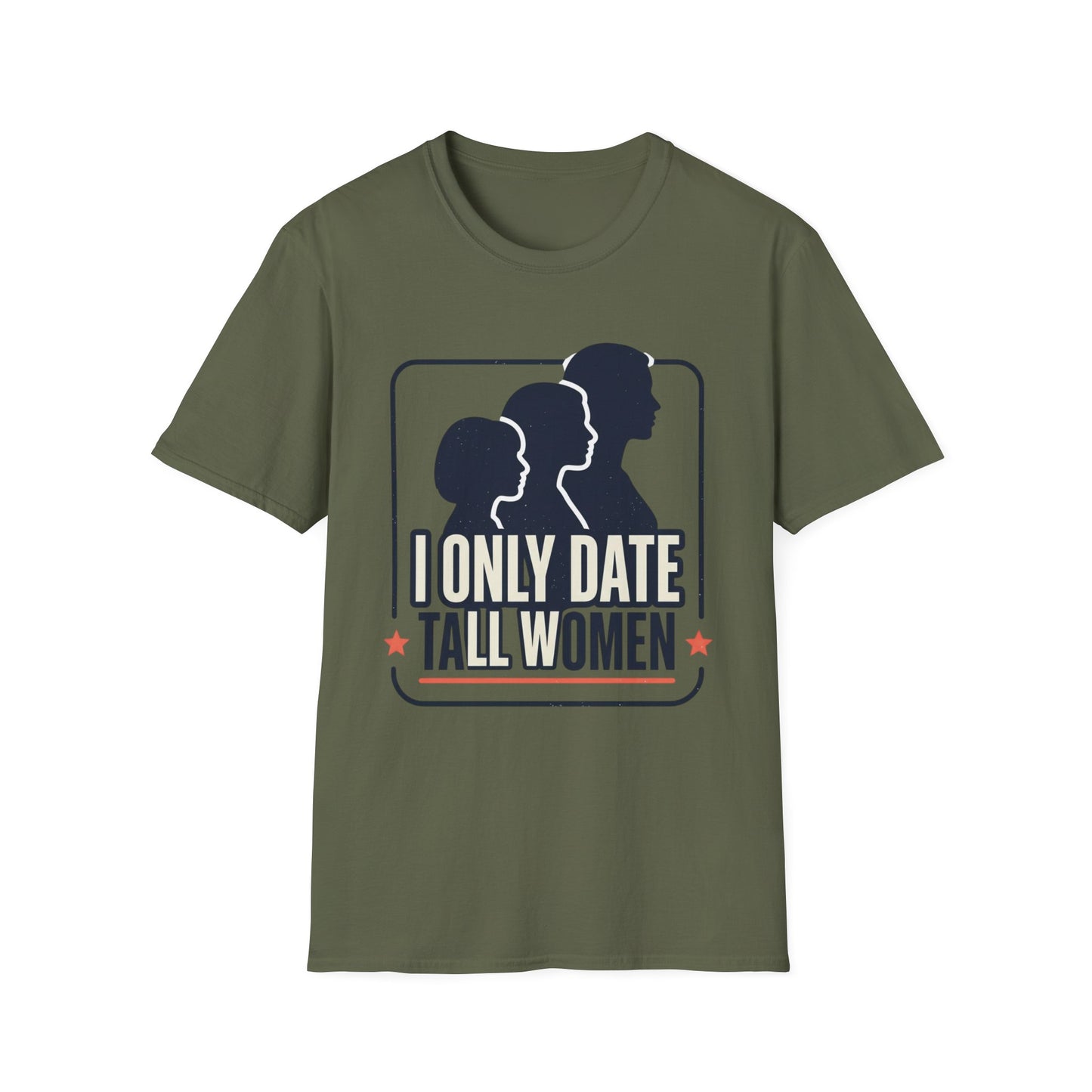 I Only Date Tall Women T-Shirt — Funny Tall Women Pride Tee