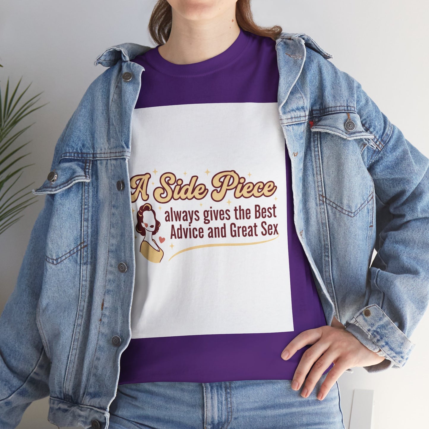 T-Shirt — “A Side Piece always gives the Best Advice and Great Sex” Graphic Tee