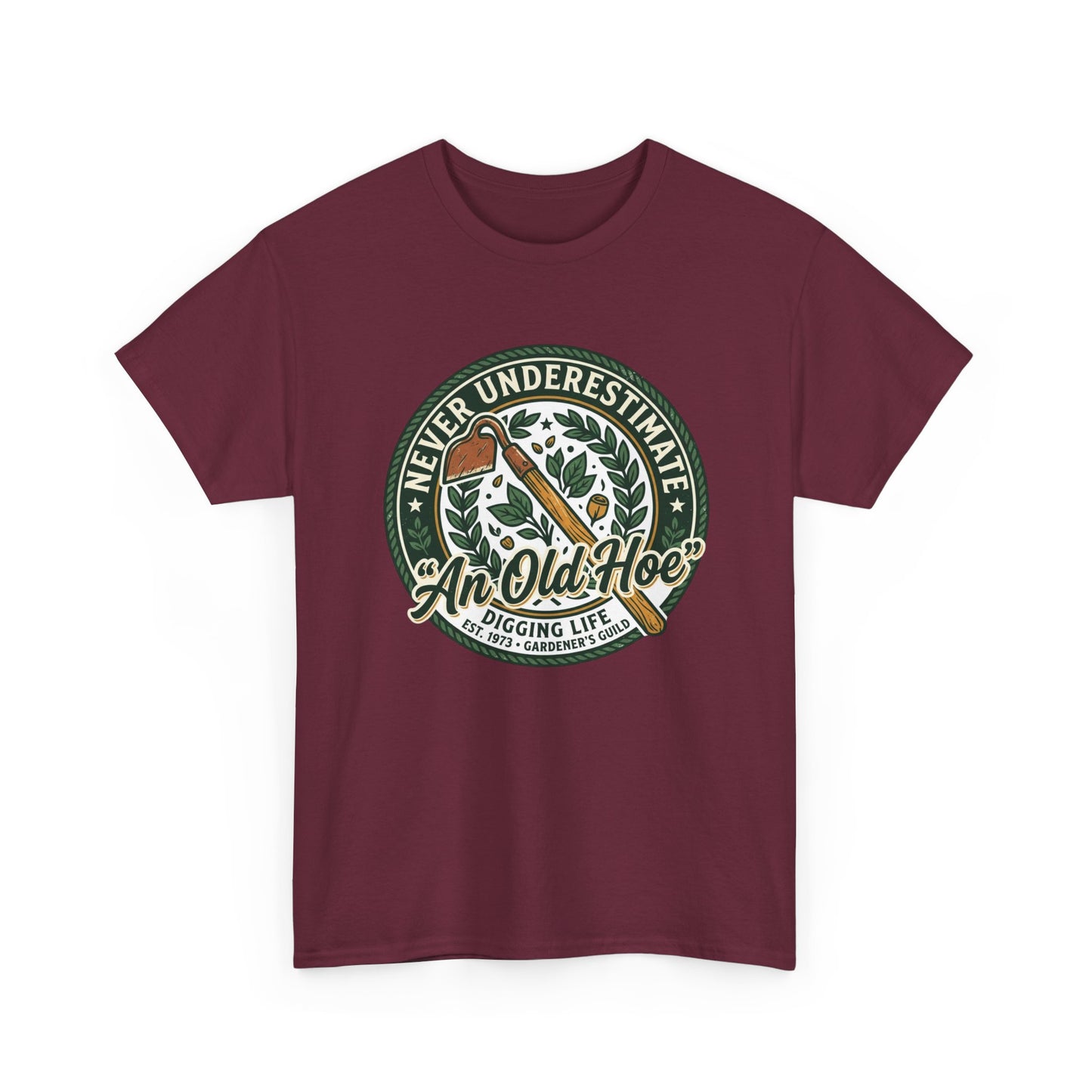 "Never Underestimate An Old Hoe" Gardening Tee