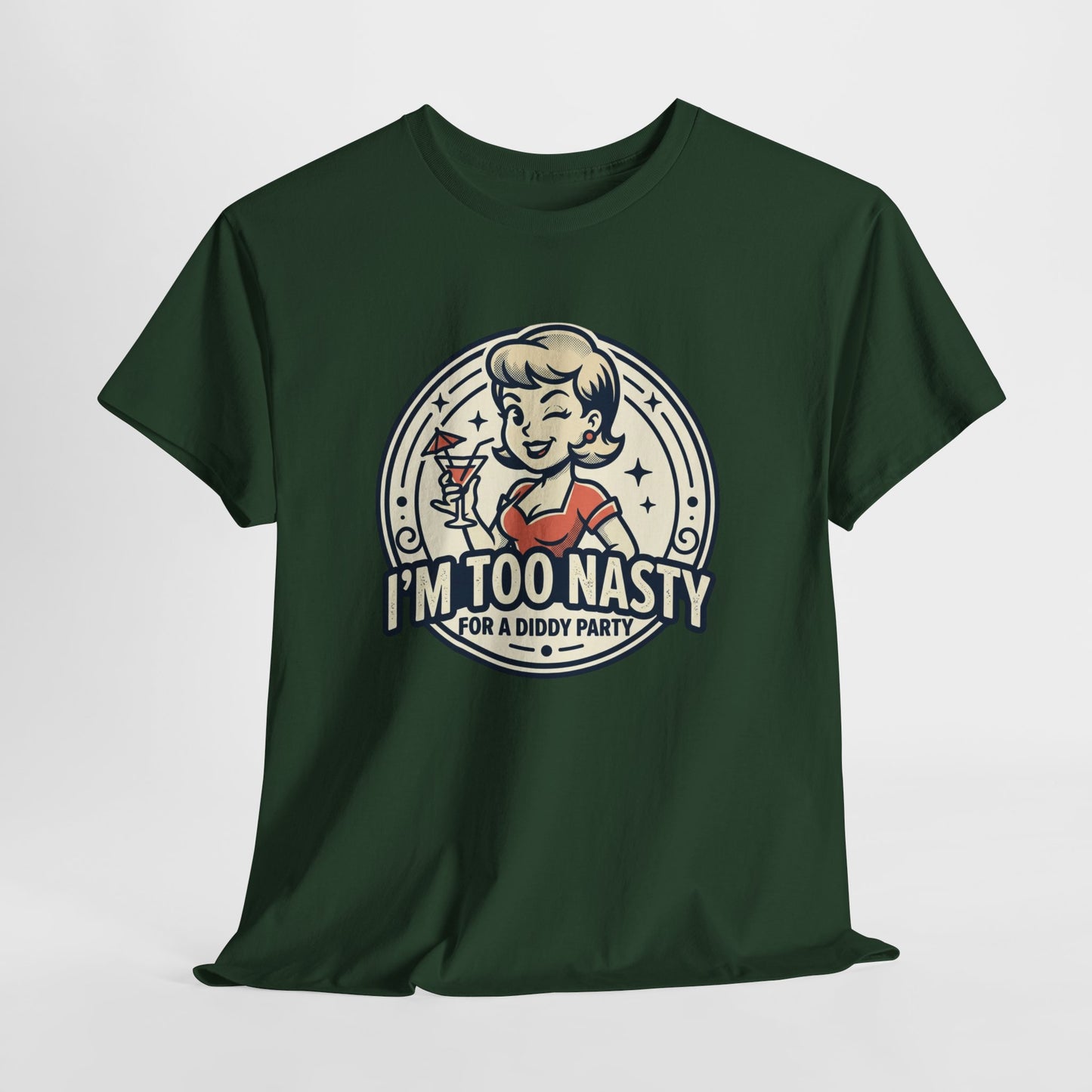 "I'm Too Nasty for a Diddy Party" Retro Cocktail Graphic Tee