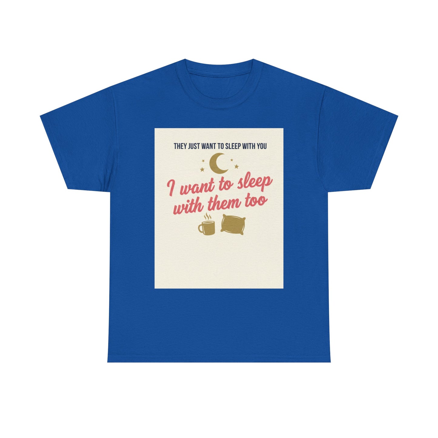 Sleepy Cats T-Shirt — "I Want to Sleep with Them Too" Cute Nighttime Pet Tee