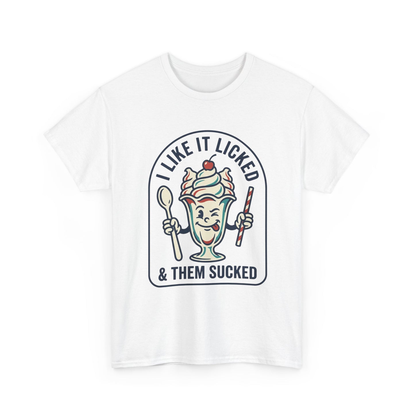 "I Like It Licked & Them Sucked" Retro Dessert Shirt - Ice Cream Sundae Tee