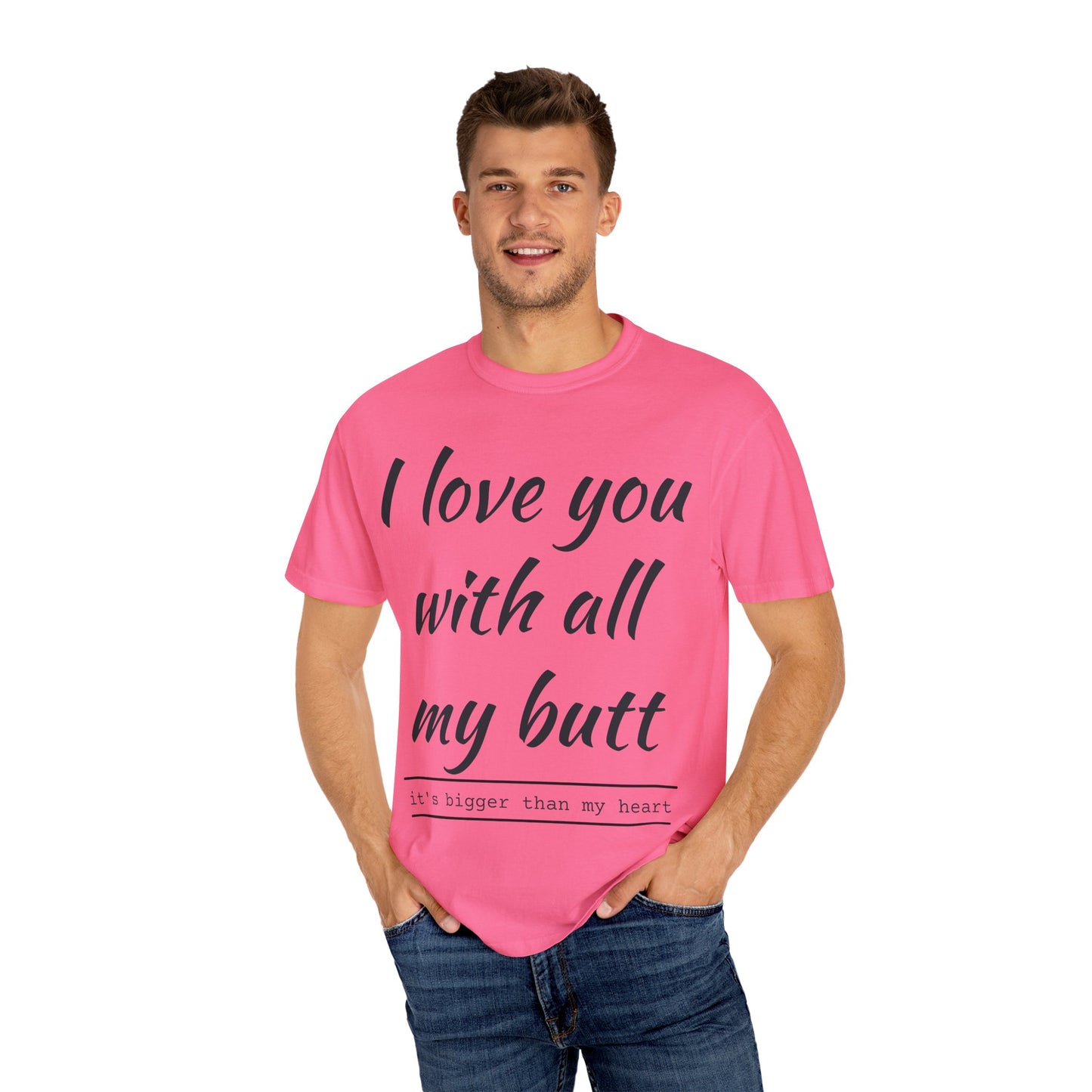 I Love You With All My Butt